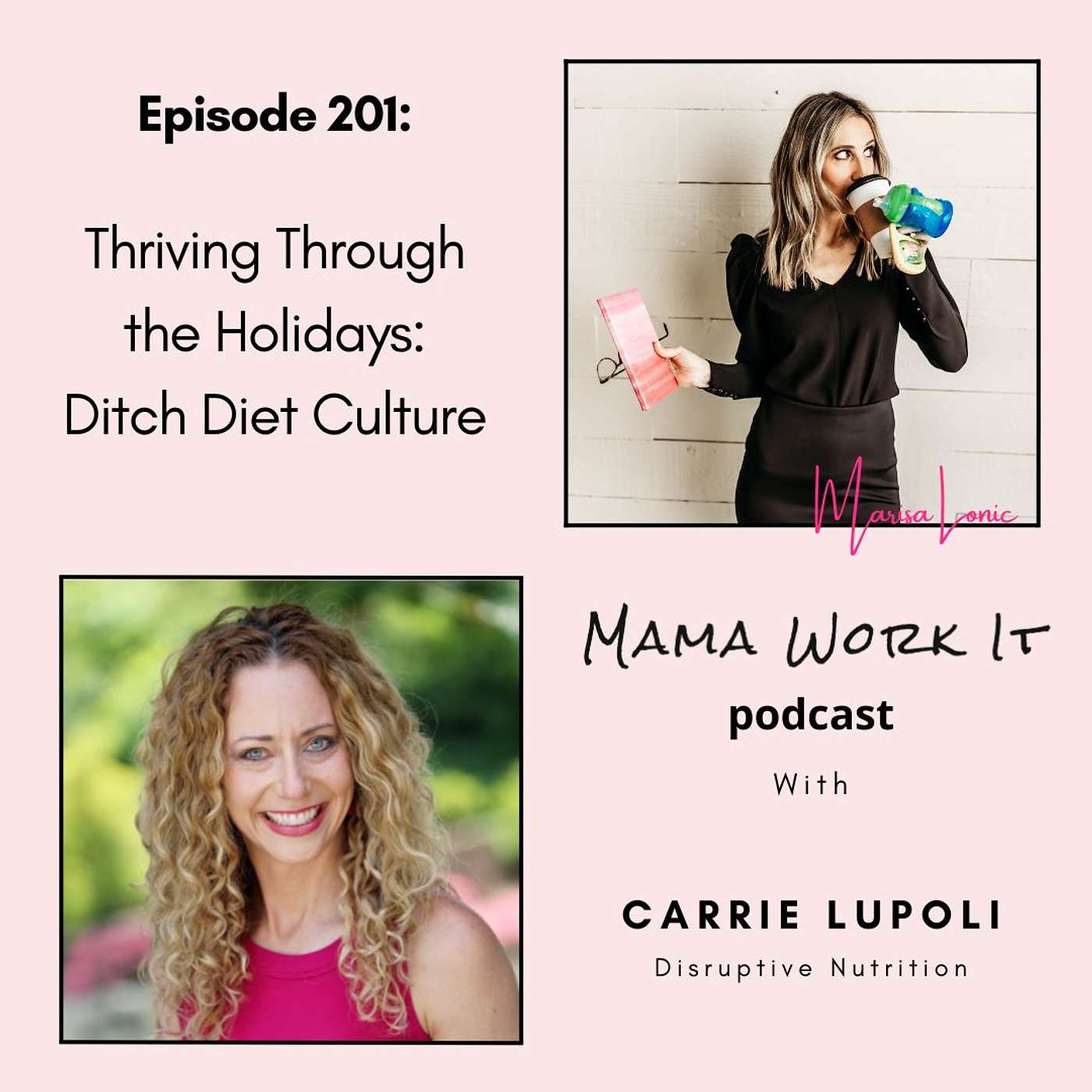 Thriving Through the Holidays: Ditch Diet Culture with Carrie Lupoli