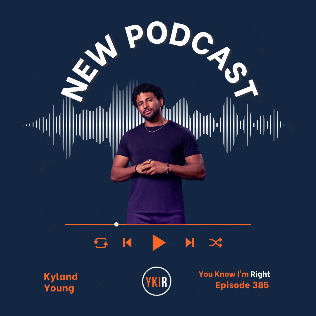 You Know I'm Right, Episode 385: Reality Star Kyland Young