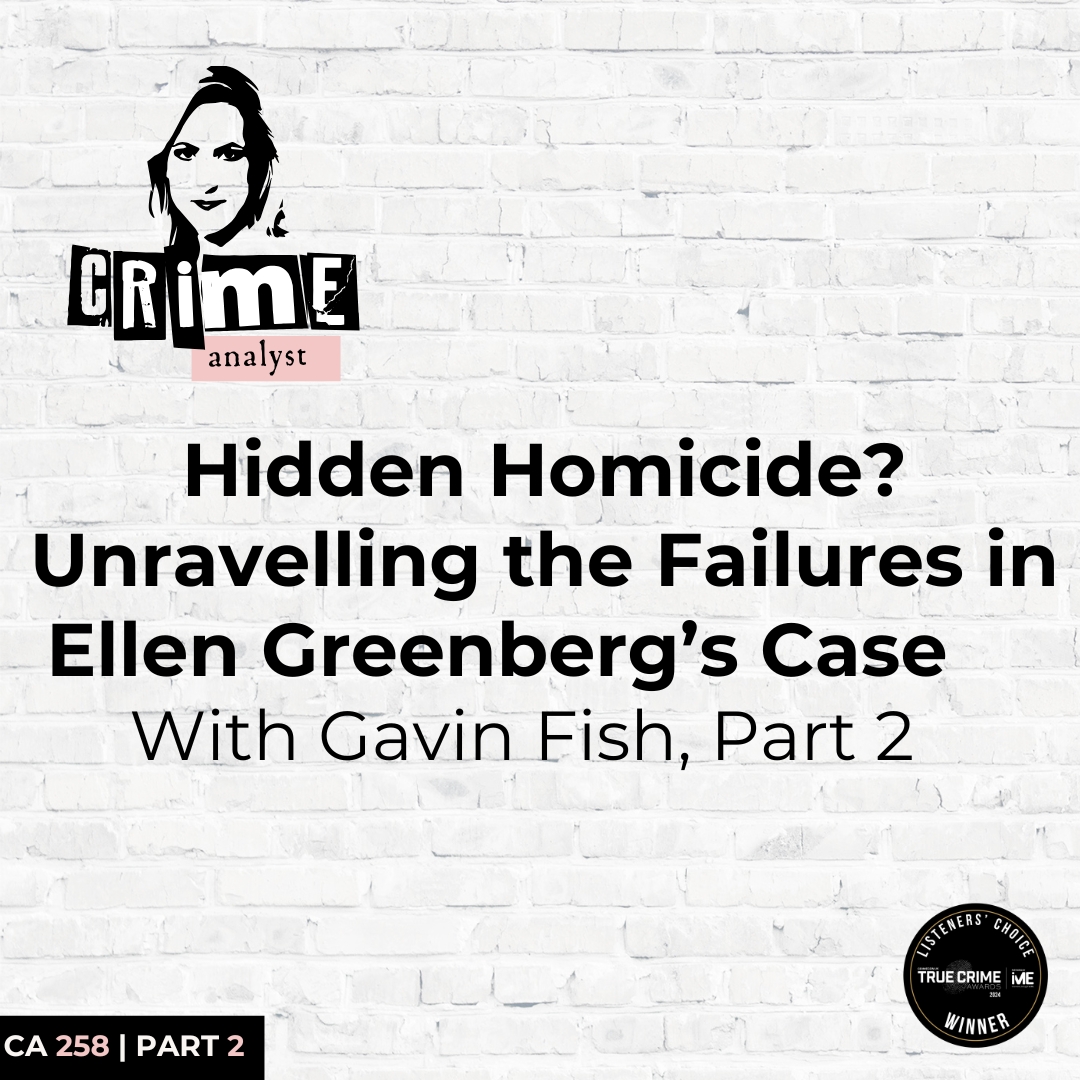 Ep 258: Hidden Homicide? The Disturbing Death of Ellen Greenberg, Part 2