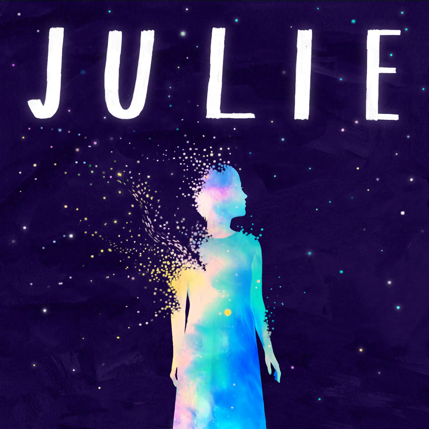 Julie: The Unwinding of the Miracle cover
