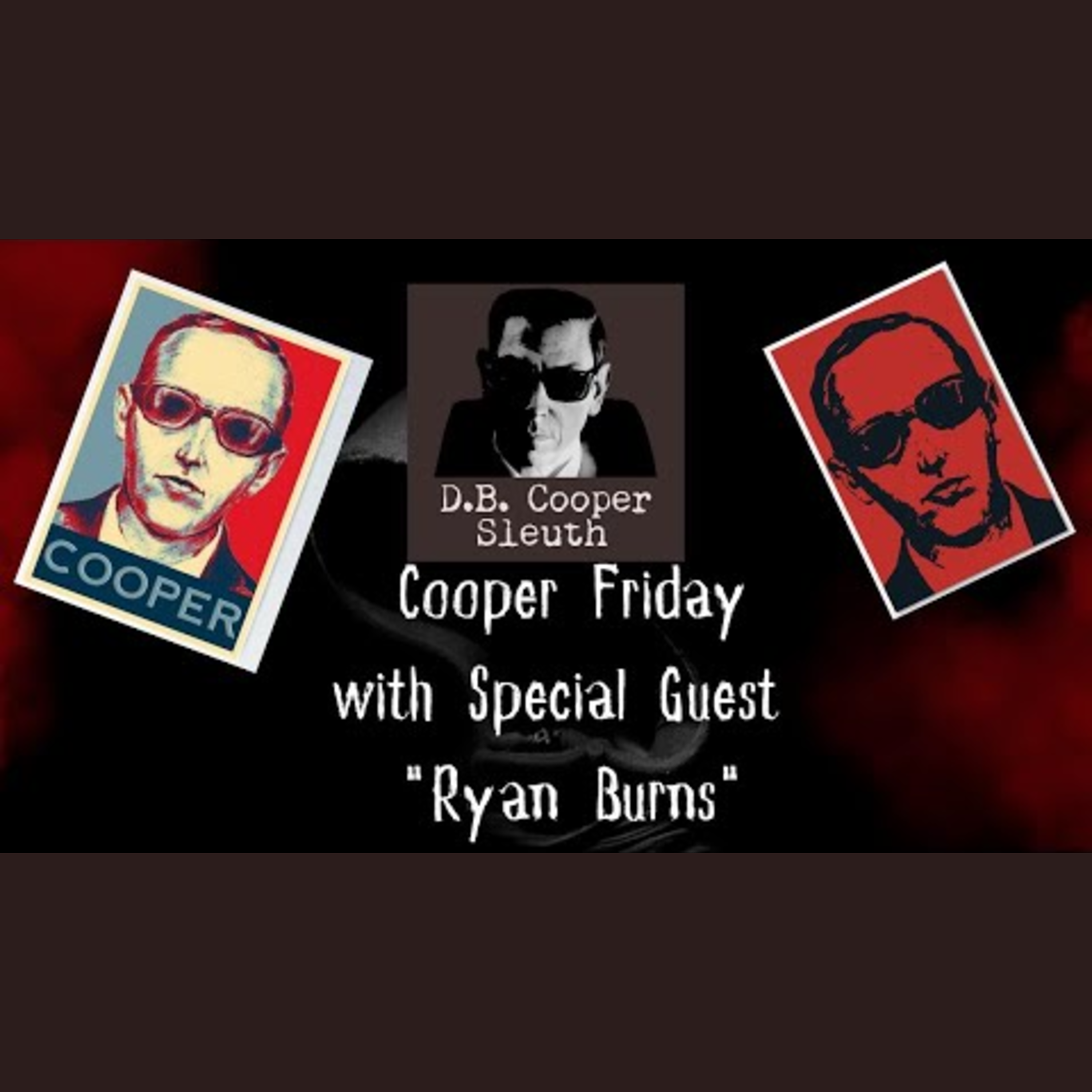D.B. Cooper: Exposing the Lies w/ Ryan Burns