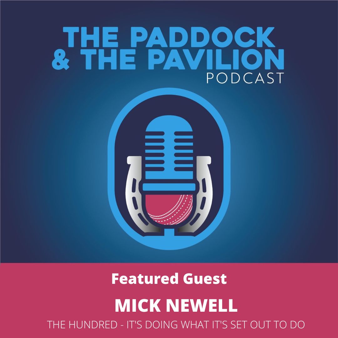 Ep 151 - Mick Newell - The Hundred - It's doing what it's set out to do episode artwork