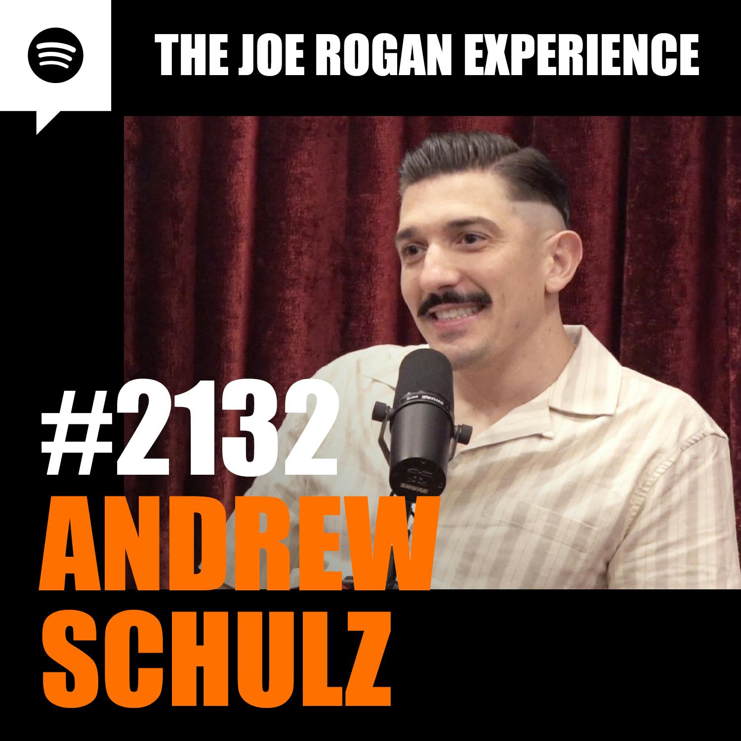 #2132 - Andrew Schulz