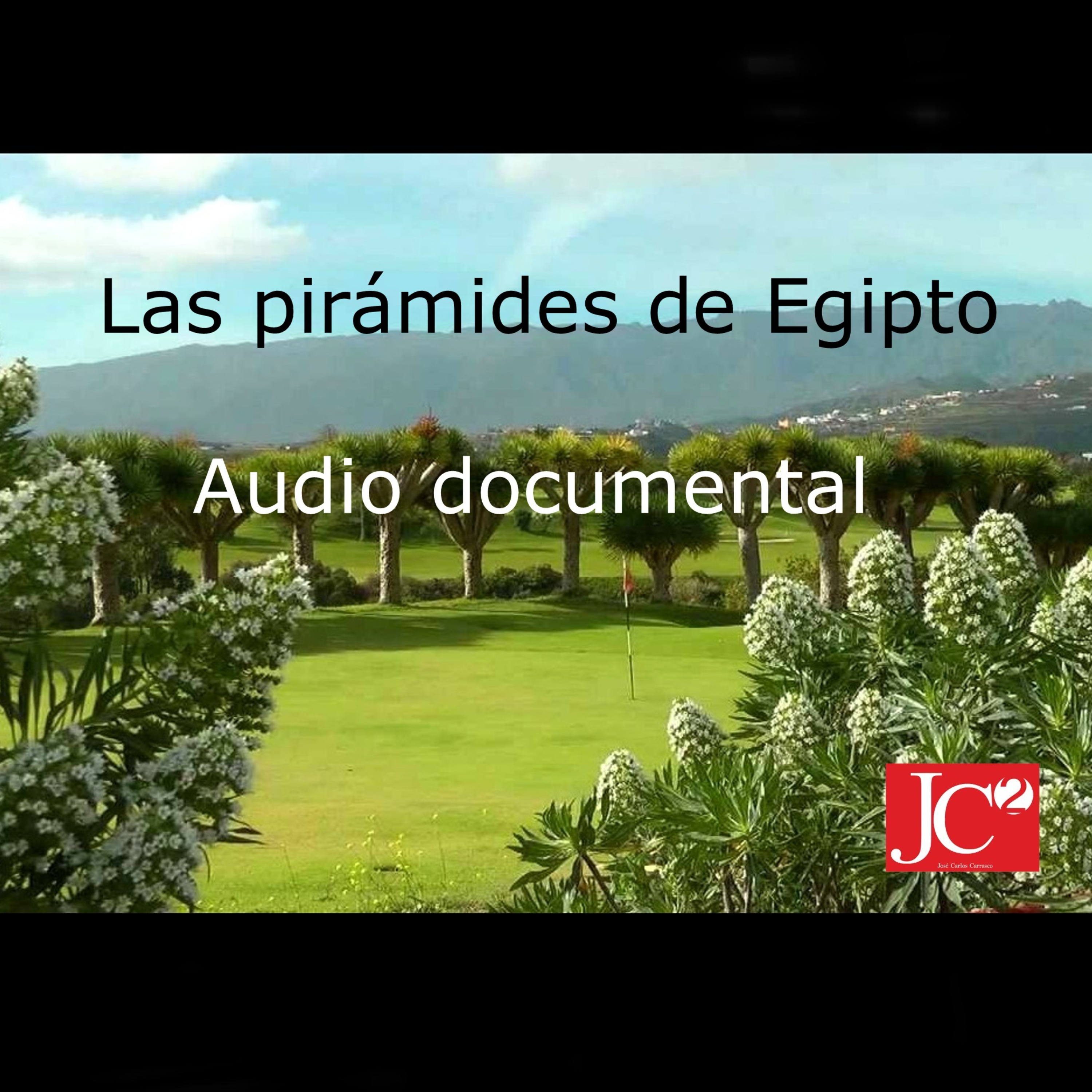 LAS PIRÁMIDES DE EGIPTO. Audio documental. episode artwork