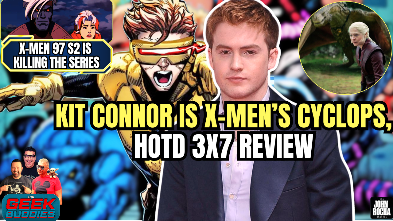 Kit Connor is Cyclops! HOTD 3x7 Review, X Men 97 S2 Is Killing the Series