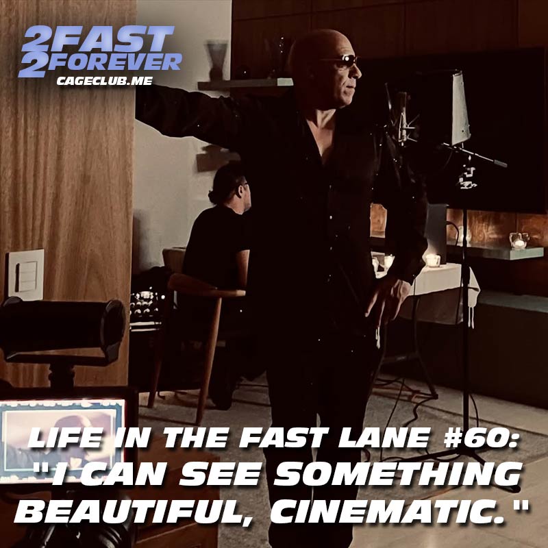 I can see something beautiful, cinematic. | Life in the Fast Lane #60