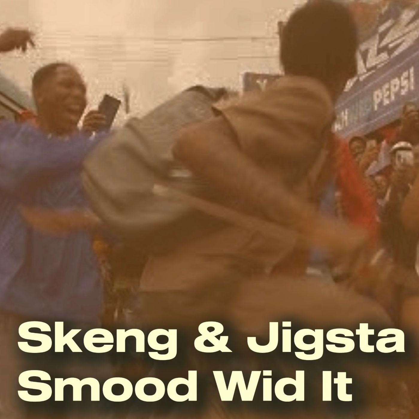 Skeng & Jigsta - Smood Wid It episode artwork