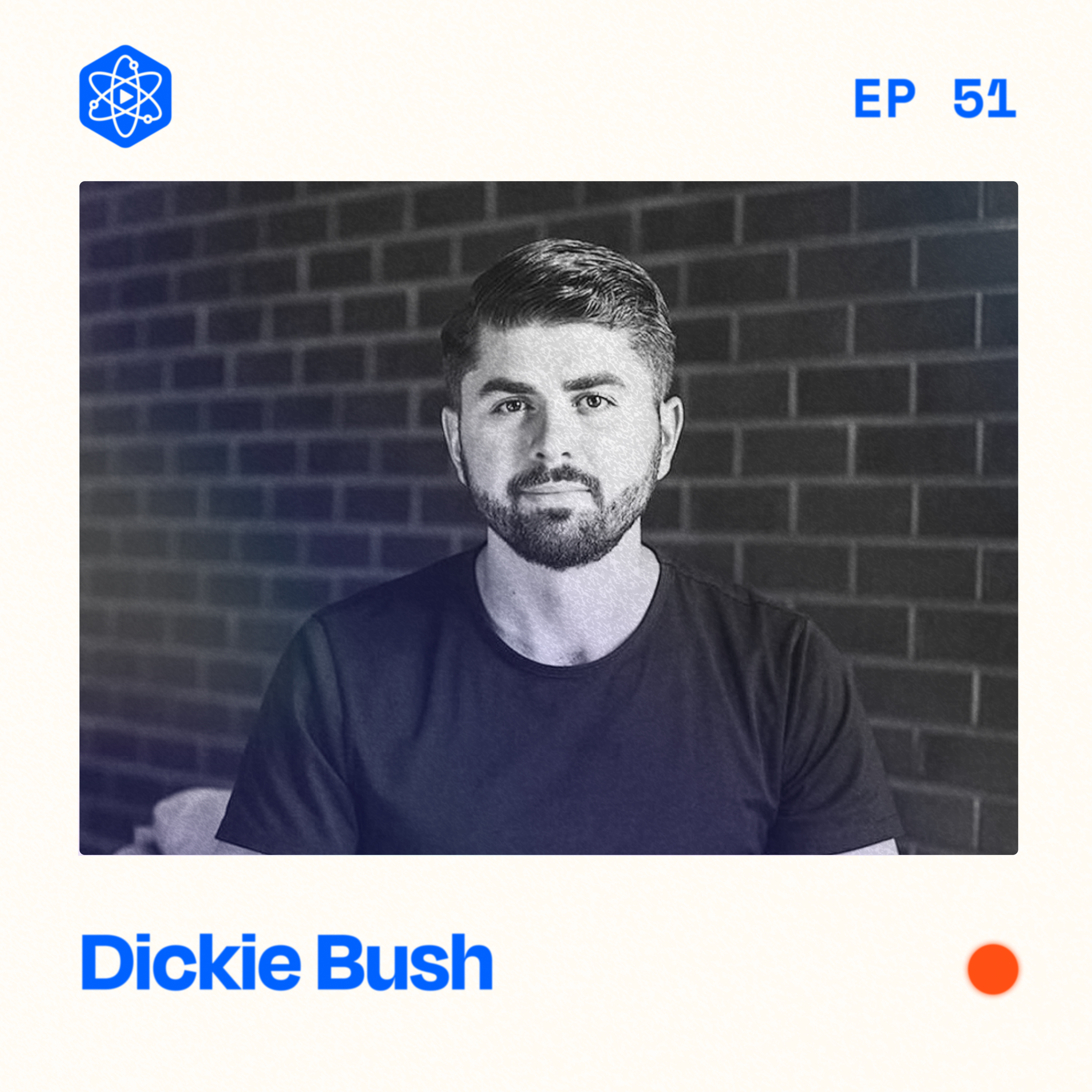 #51: Dickie Bush – Building an audience, product, and community in less than one year