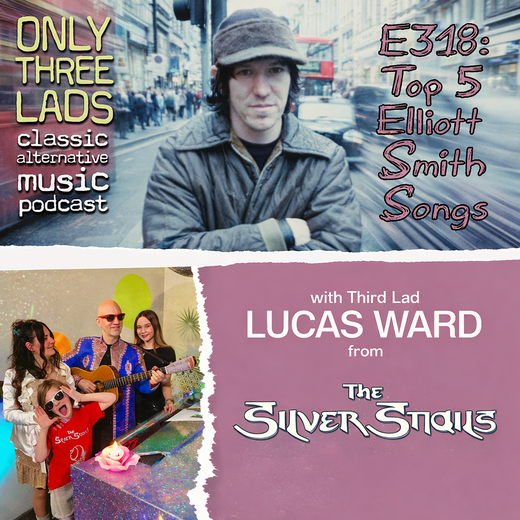 E318 - The Silver Snails' Lucas Ward - Top 5 Elliott Smith Songs