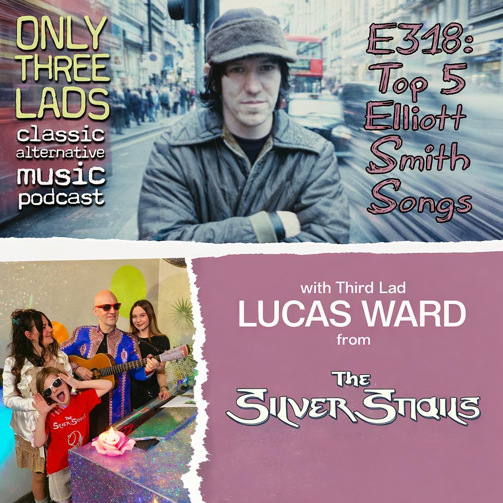 E318 - The Silver Snails' Lucas Ward - Top 5 Elliott Smith Songs E318 - The Silver Snails' Lucas Ward - Top 5 Elliott Smith Songs