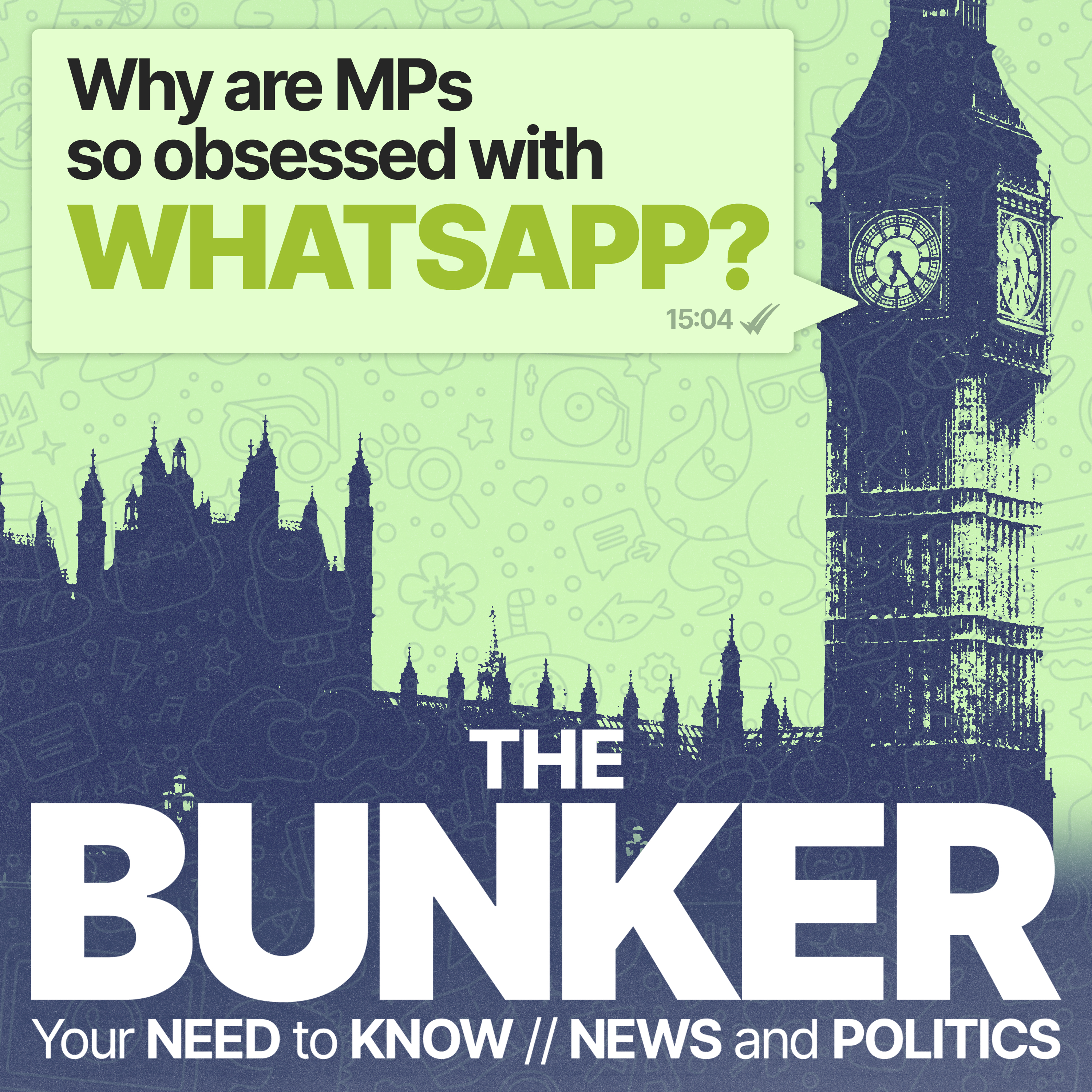 Why are MPs so obsessed with WhatsApp?