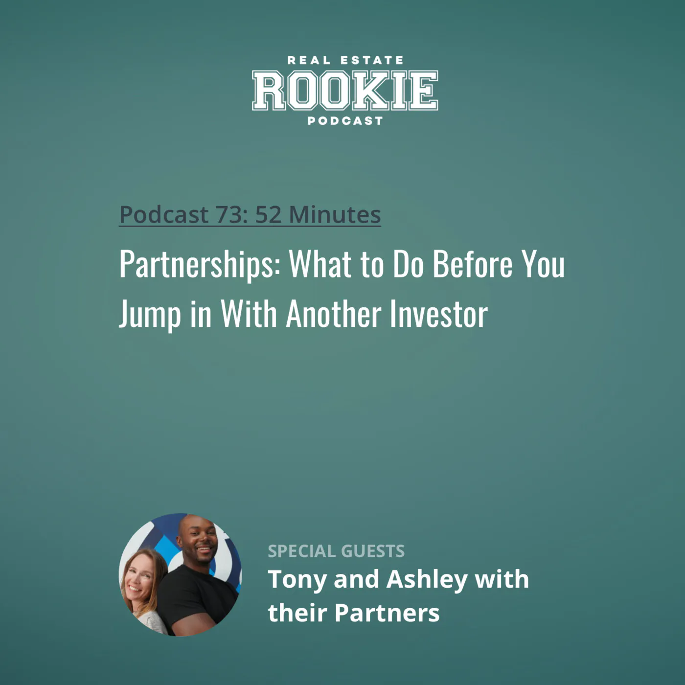 73: Partnerships: What to Do Before You Jump in With Another Investor
