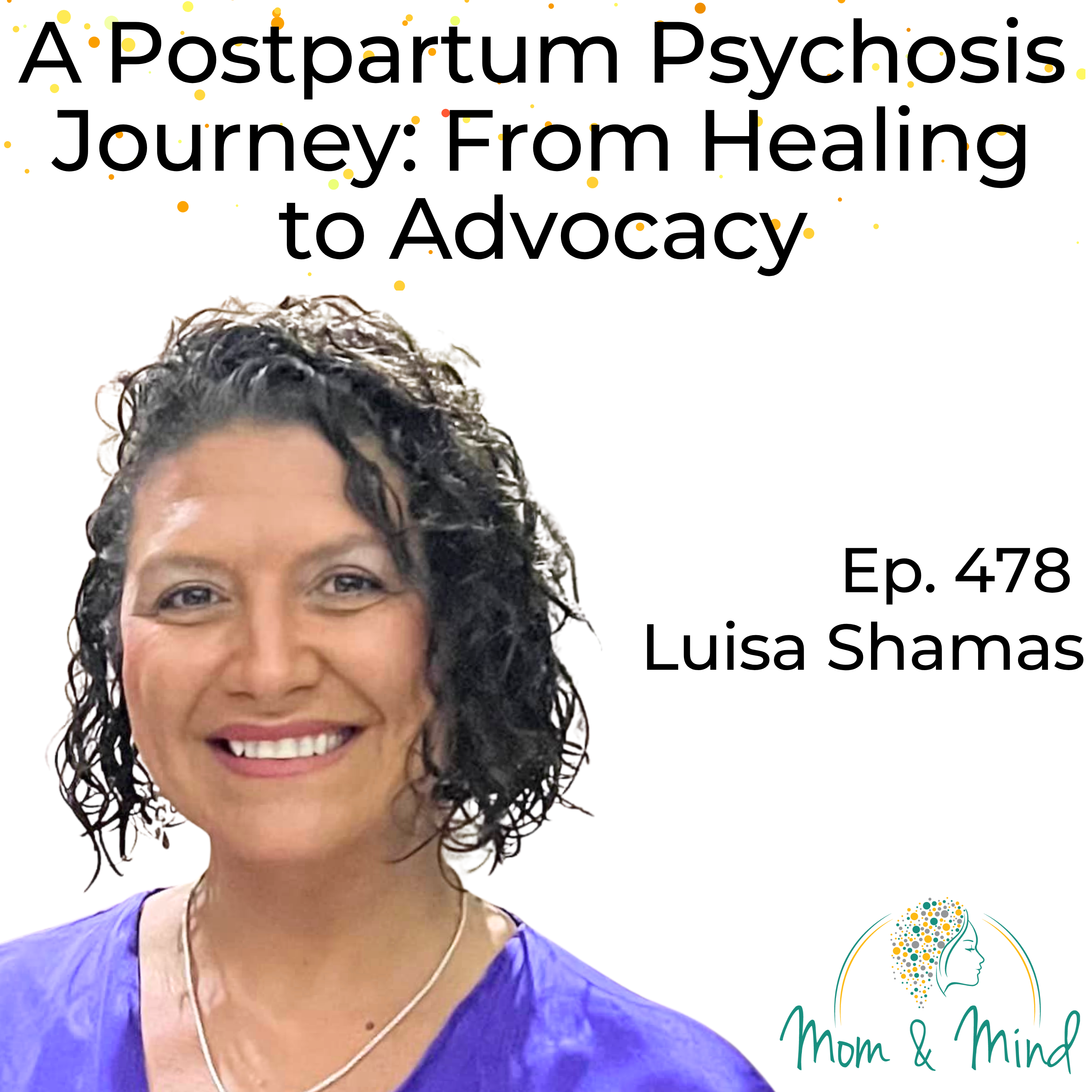 A Postpartum Psychosis Journey: From Healing to Advocacy (Ep. 478)
