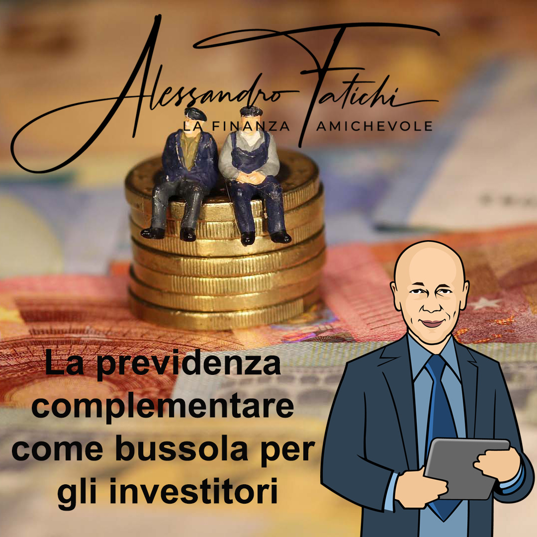 La previdenza complementare come bussola per gli investitori