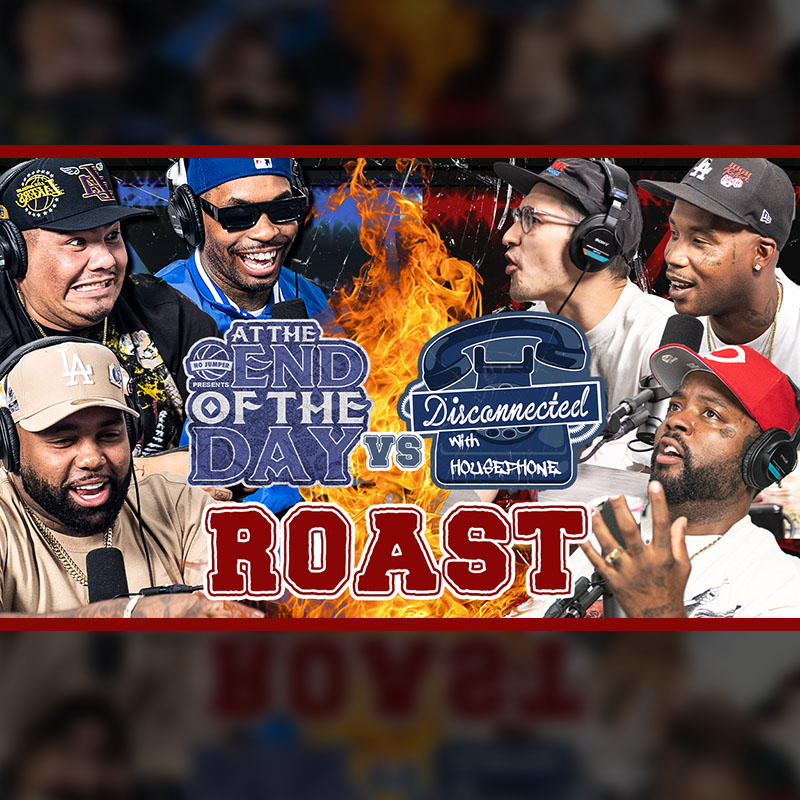 At The End of The Day Ep. 93 Roast Battle ATEOTD vs. Disconnected