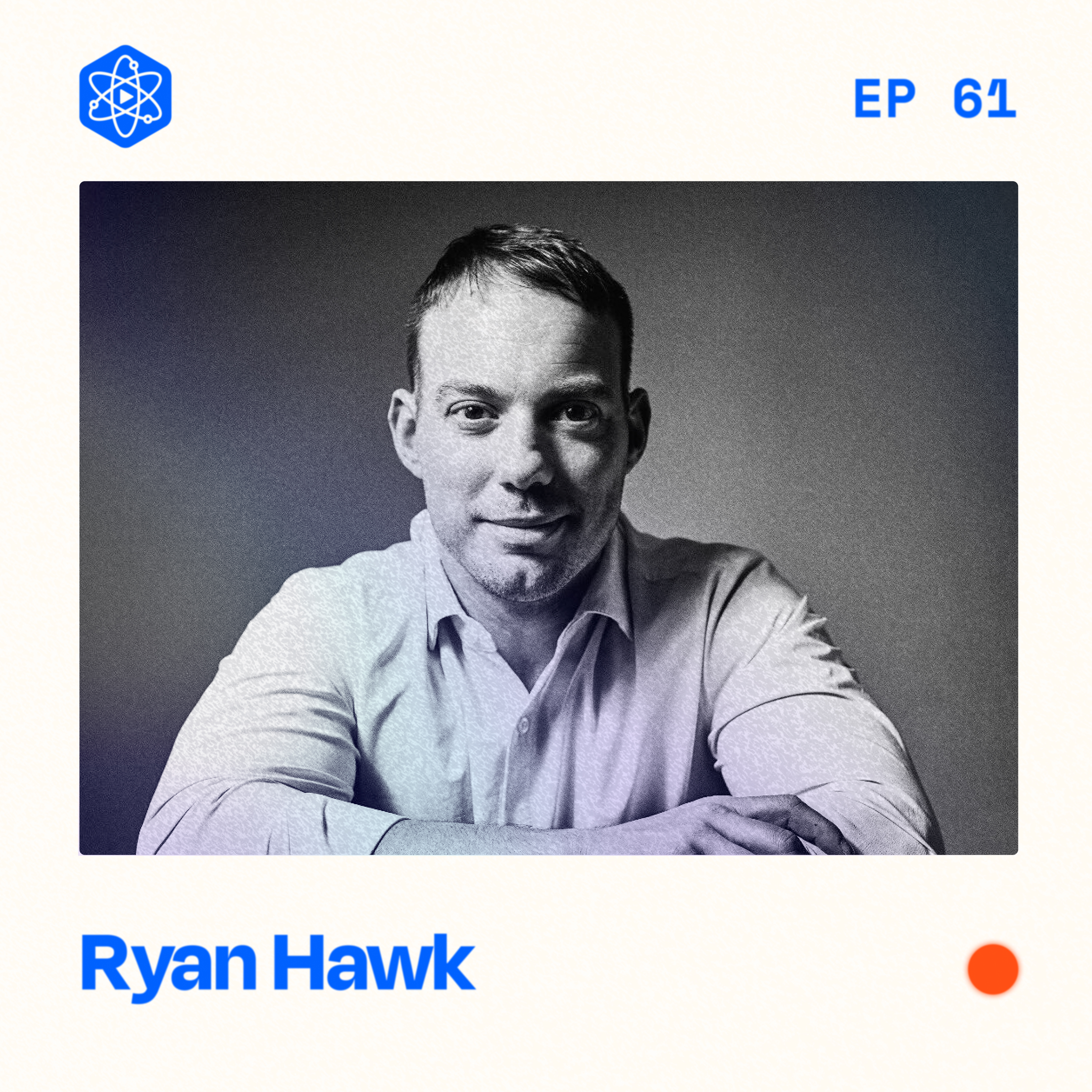 #61: Ryan Hawk – How a top podcaster approaches outreach, interviewing, and prioritizing new projects