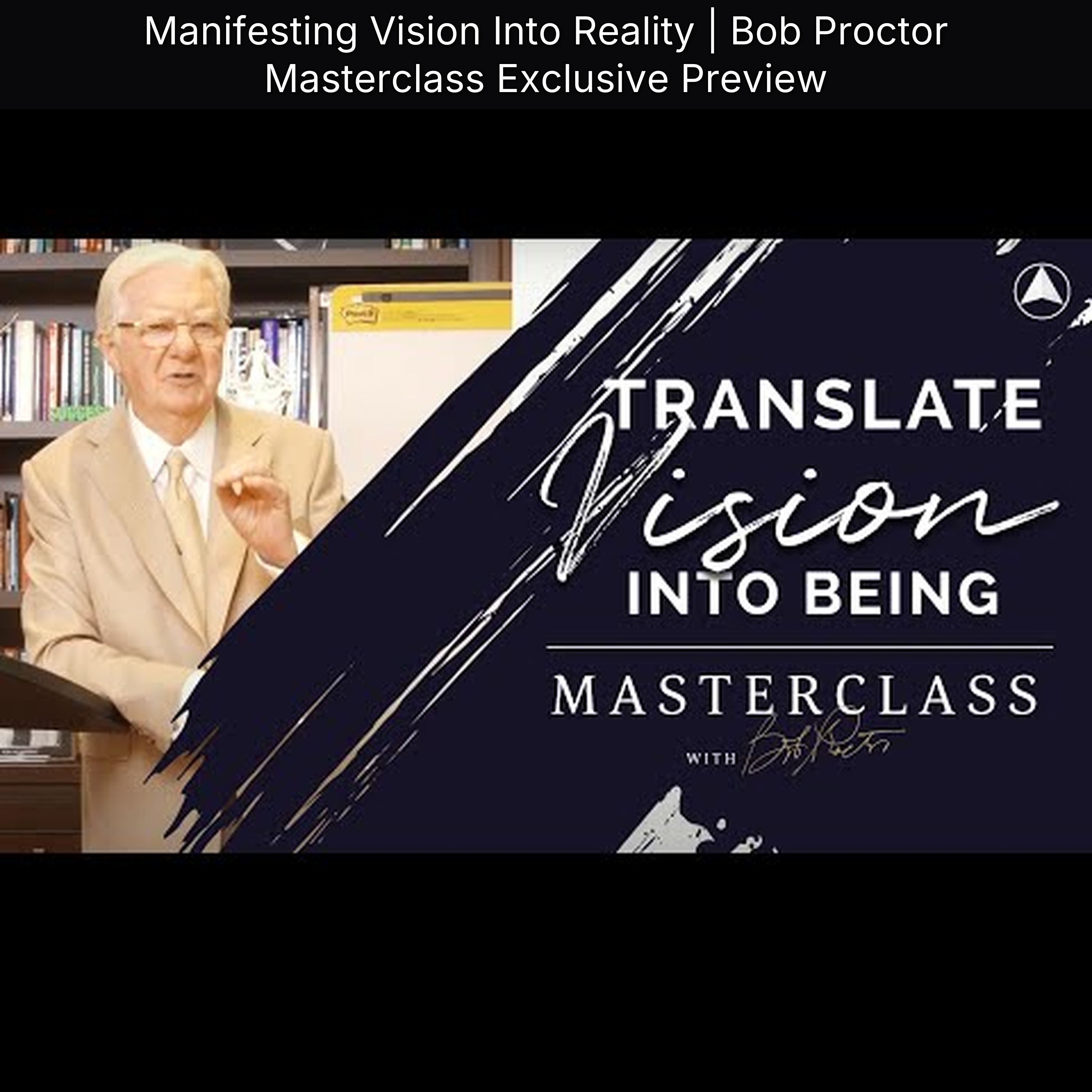 Manifesting Vision Into Reality | Bob Proctor Masterclass Exclusive Preview episode artwork