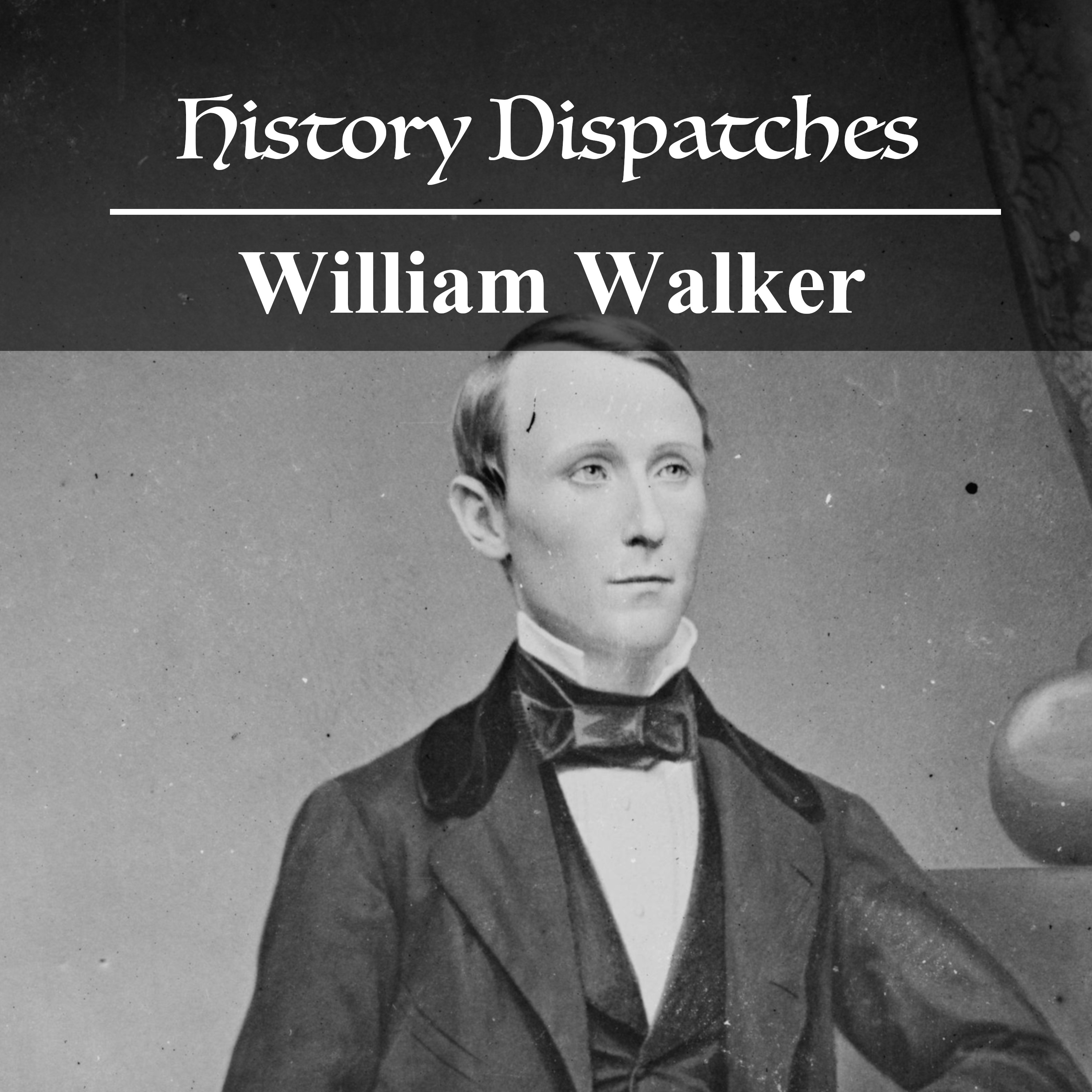 William Walker and the Filibuster War