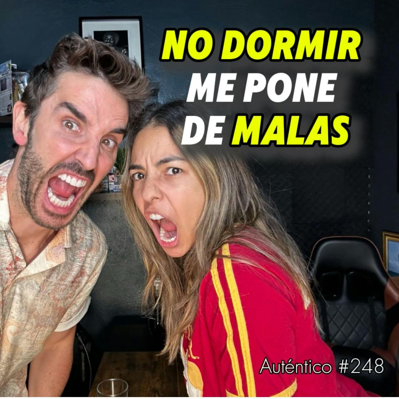 No dormir me pone de malas | Auténtico #248 | Pedro Prieto y Titi Jaques episode artwork