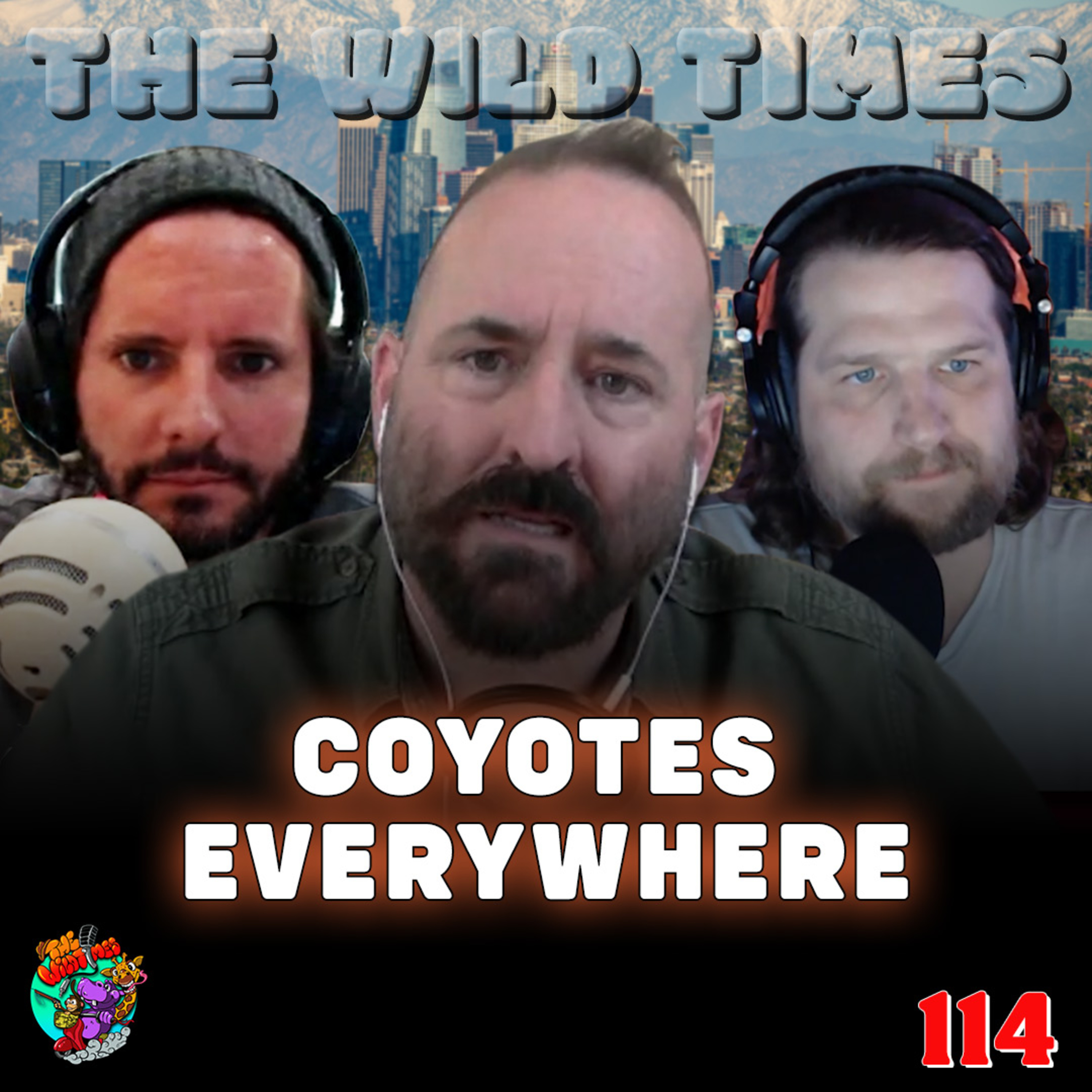 Los Angeles is Overrun with Coyotes - The Wild Times Ep. 114 ft. BTG episode artwork