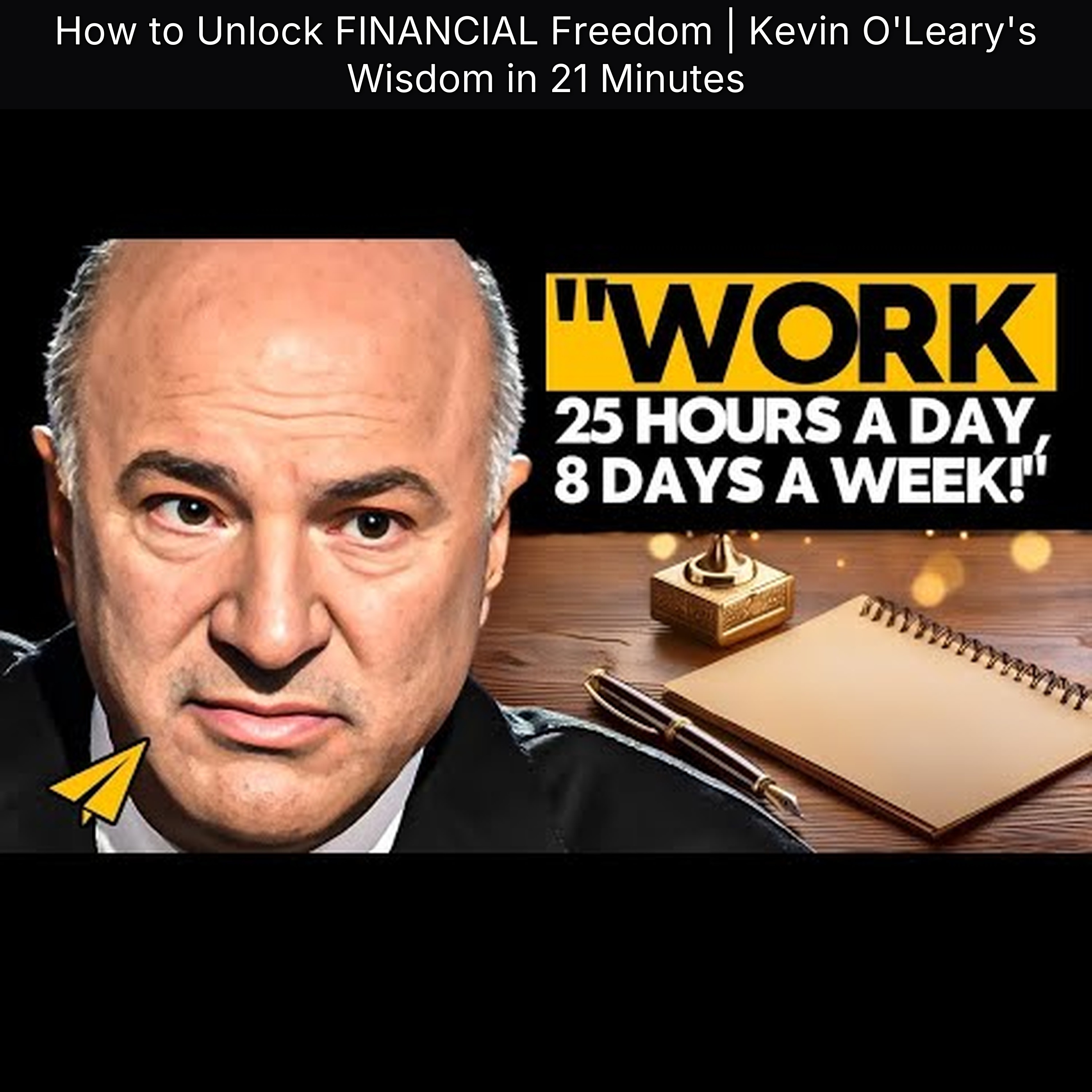 How to Unlock FINANCIAL Freedom | Kevin O'Leary's Wisdom in 21 Minutes