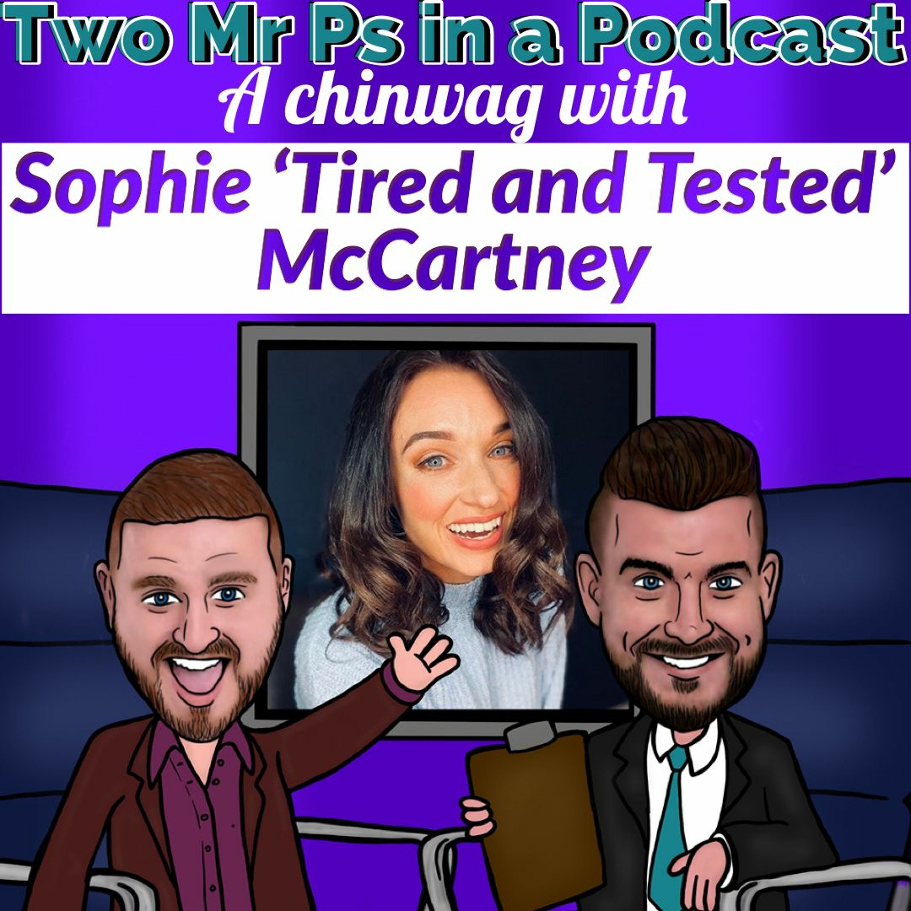 A Chinwag with Sophie 'Tired and Tested' McCartney