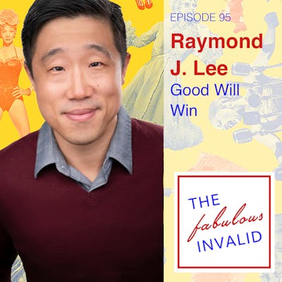 Episode 95: Raymond J. Lee: Good Will Win