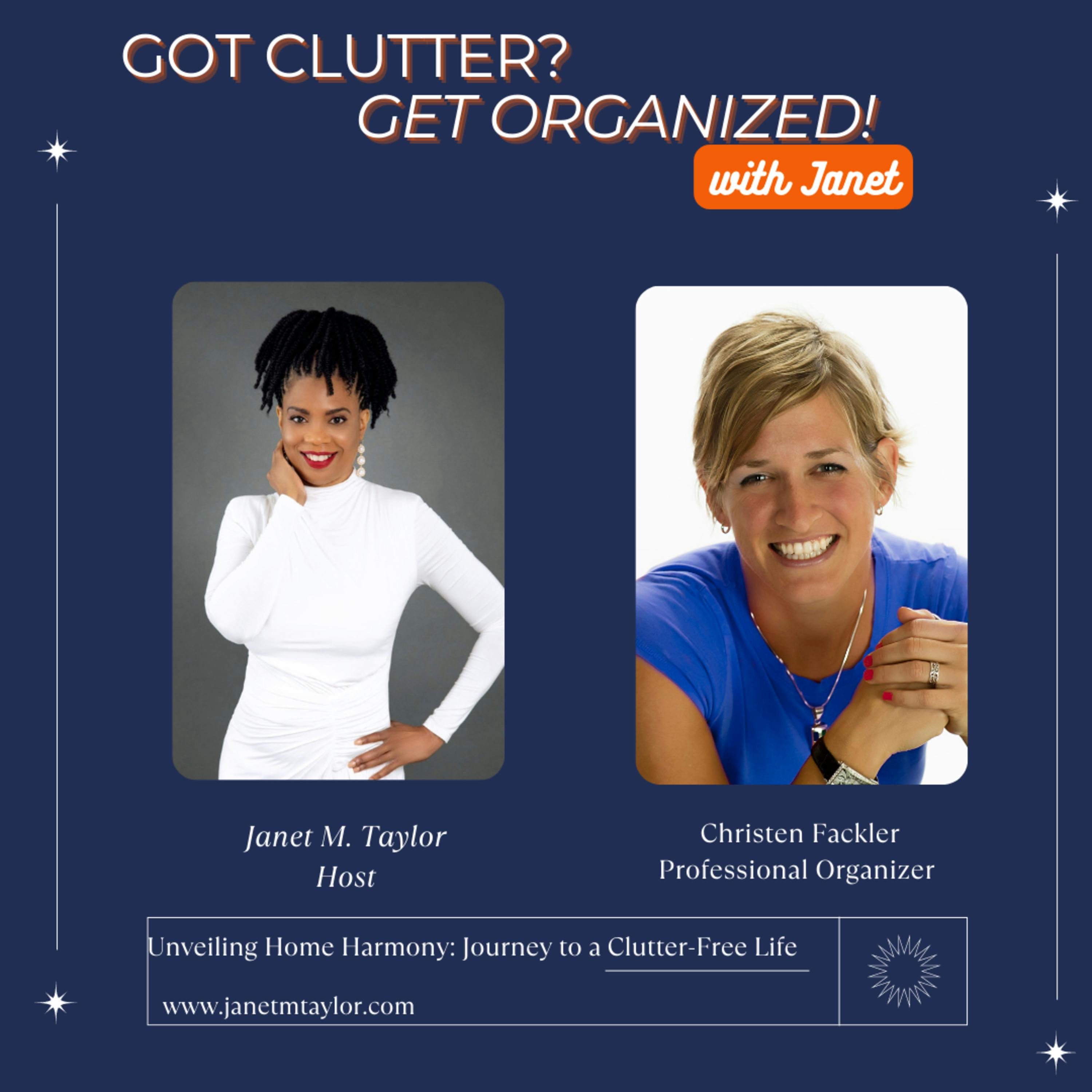 Unveiling Home Harmony: Journey to a Clutter-Free Life with Christen Fackler