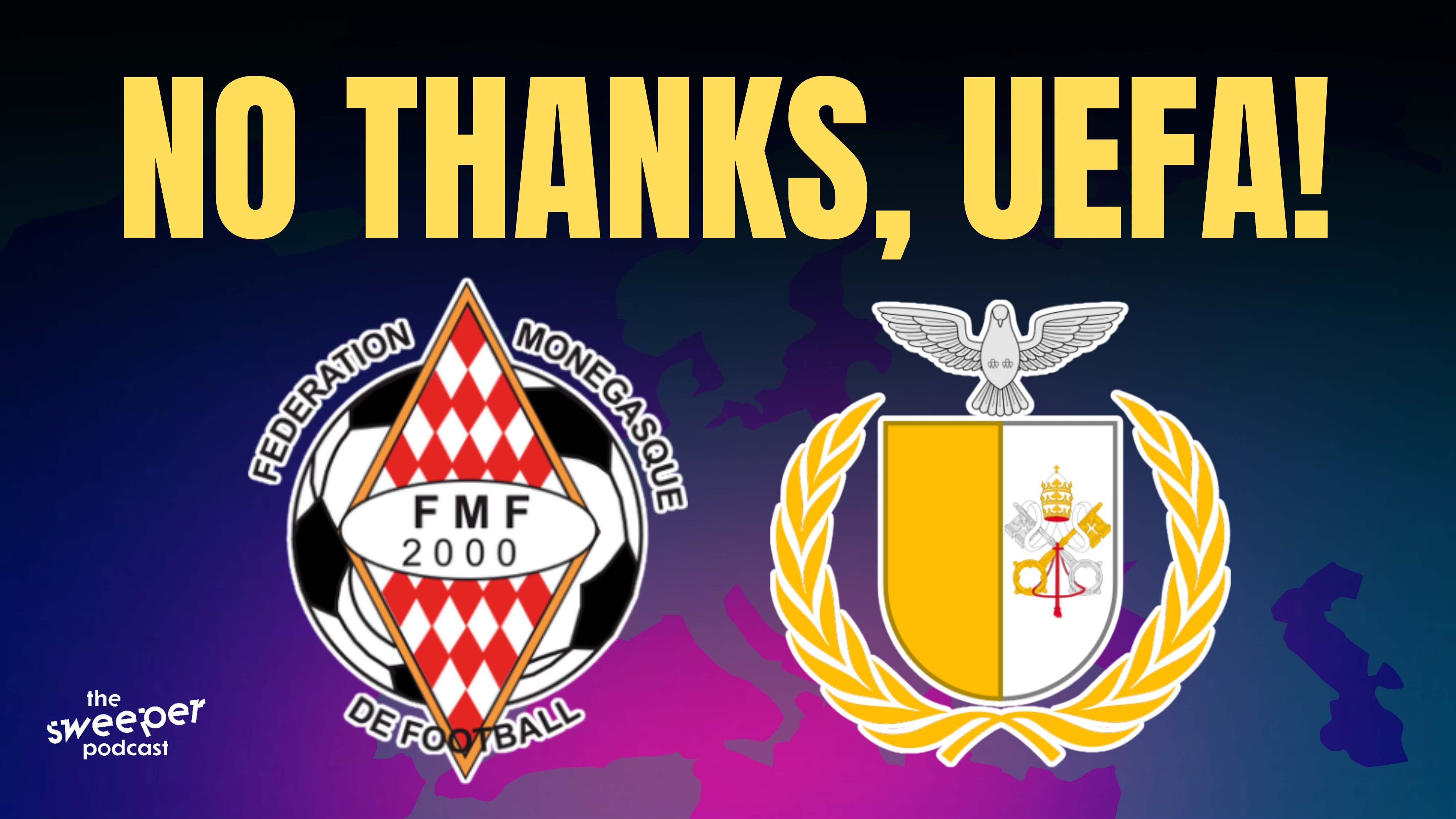 Why Europe’s two eligible countries choose not to join UEFA | Monaco & Vatican City