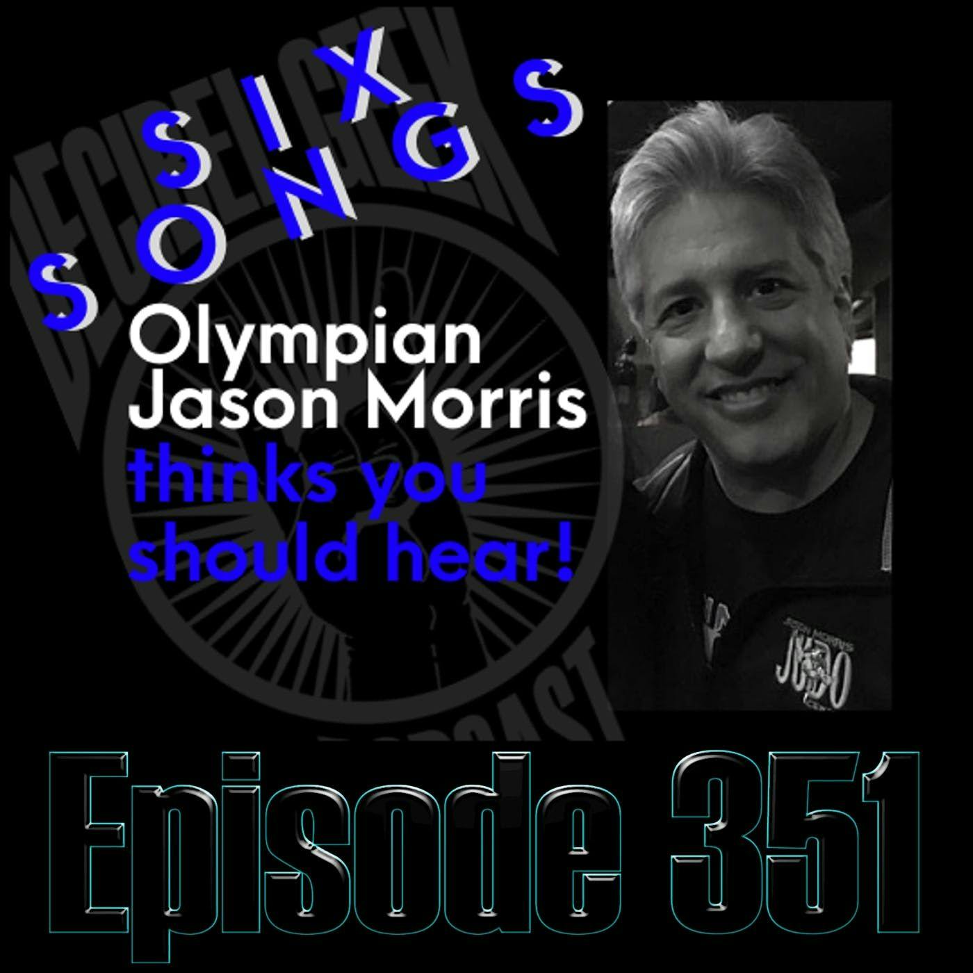 Six Songs Olympian Jason Morris Thinks You Should Hear! - Ep351