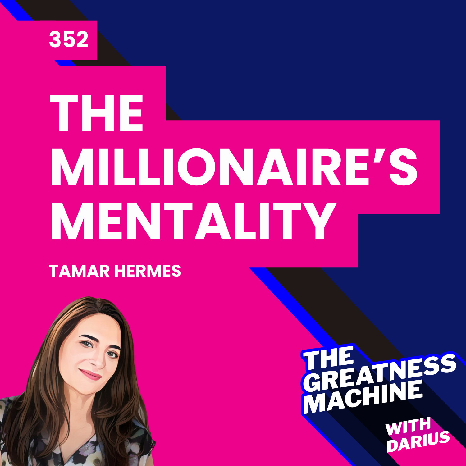 352 | Tamar Hermes | The Millionaire’s Mentality: A Professional Woman’s Guide to Building Wealth Through Real Estate episode artwork