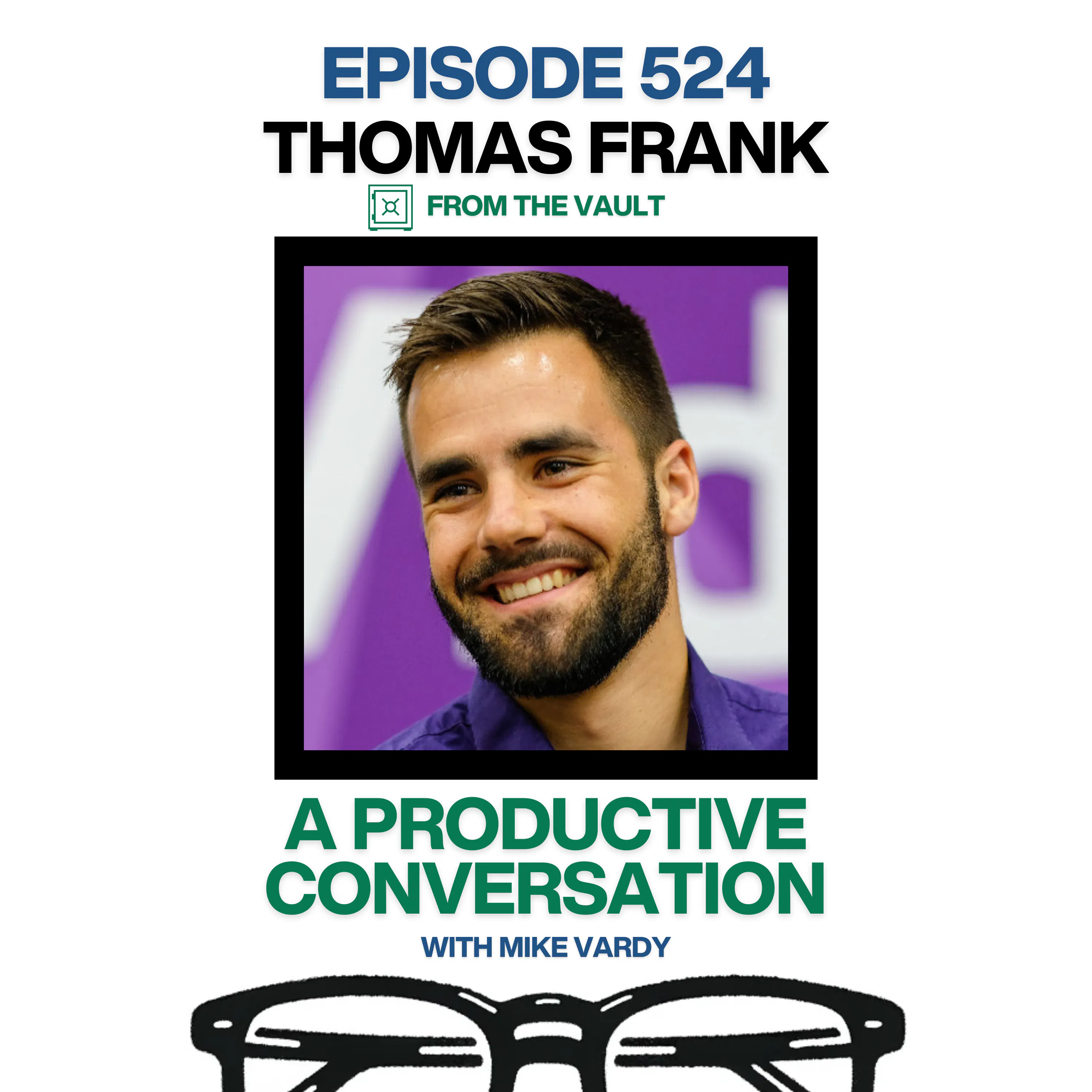 FROM THE VAULT: Thomas Frank Talks About Elevating Creativity in Productivity Episode cover