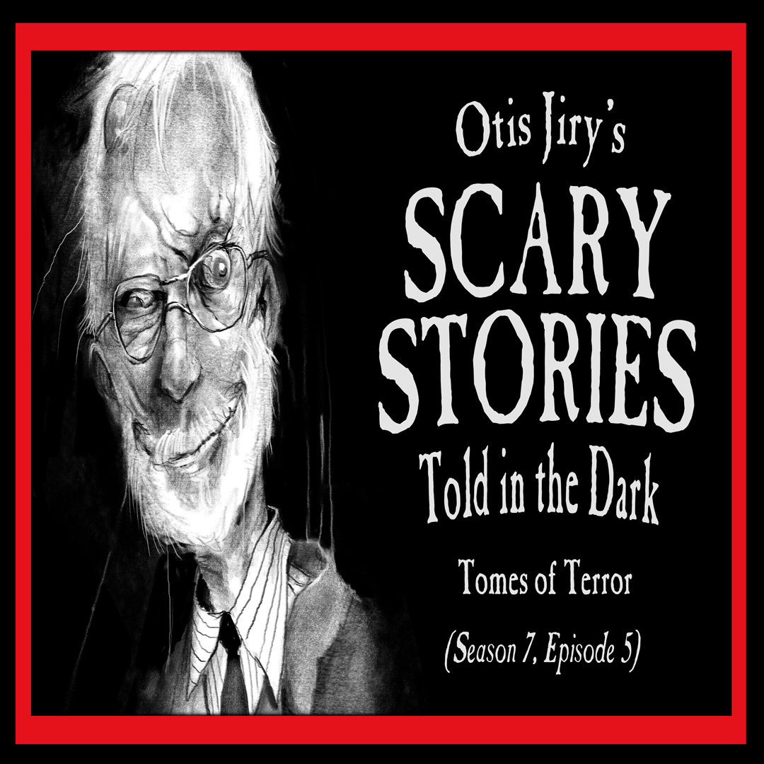 S7E05 – "Tones of Terror" – Scary Stories Told in the Dark