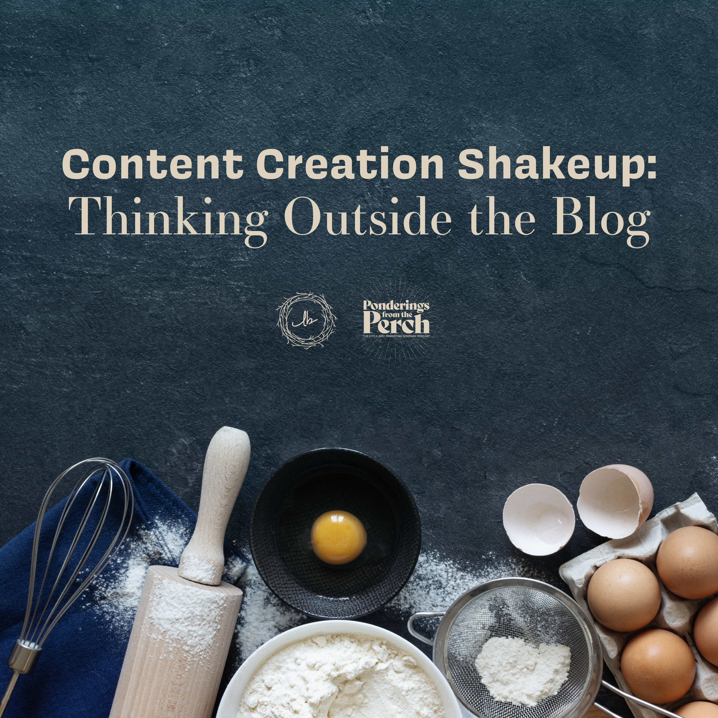 Content Creation Shakeup: Thinking Outside the Blog episode artwork