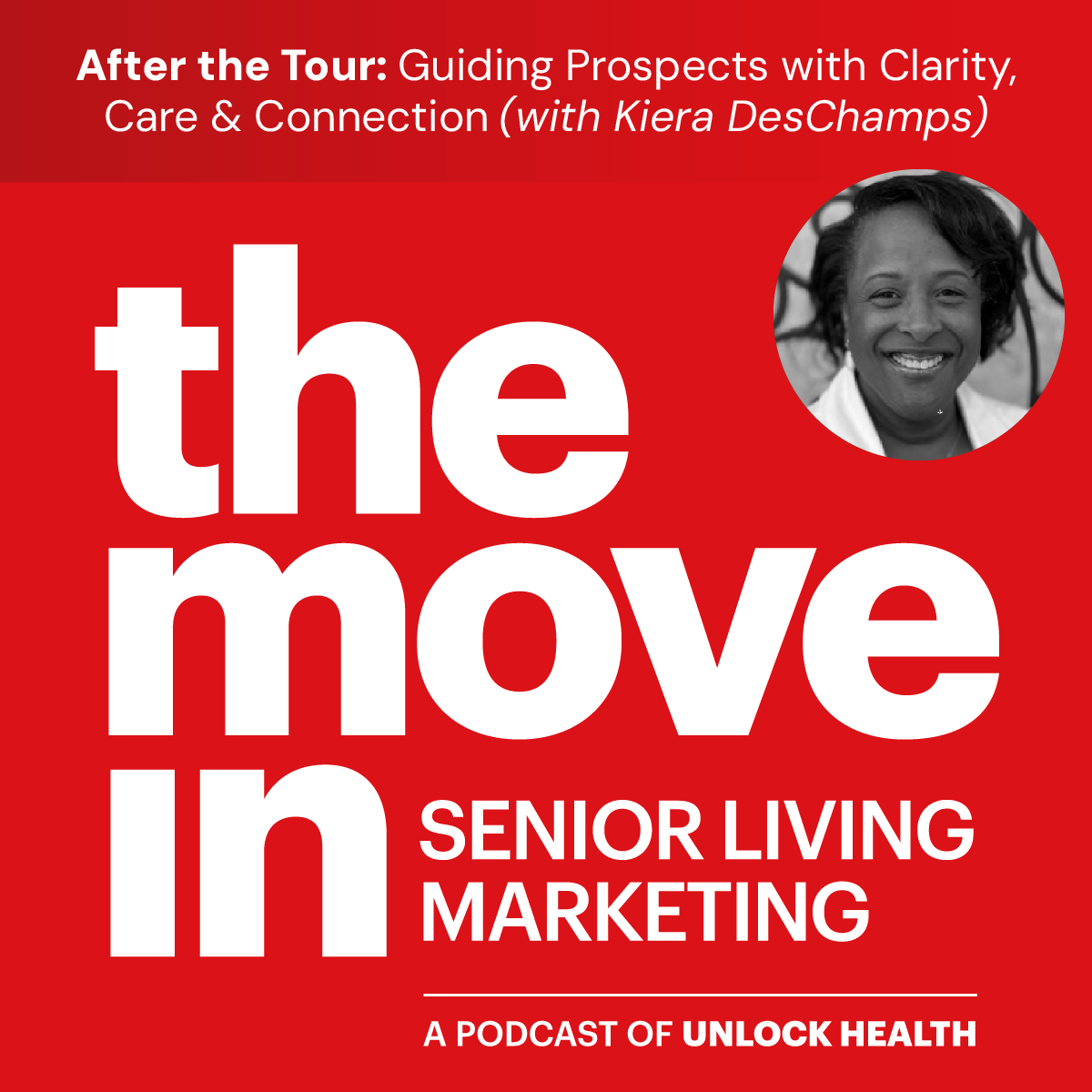 After the Tour: Guiding Prospects with Clarity, Care & Connection with Kiera DesChamps
