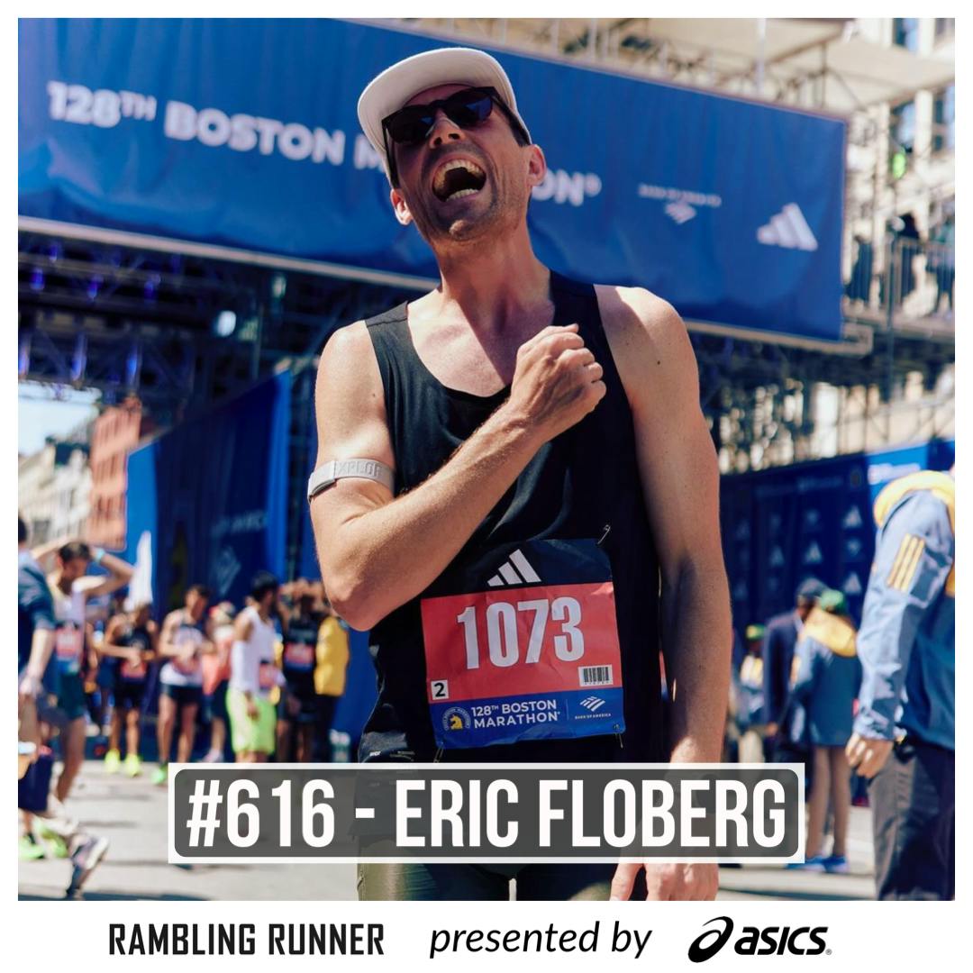 #616 - Eric Floberg: Documenting His Marathon Journey from 3:30’s to 2:30’s