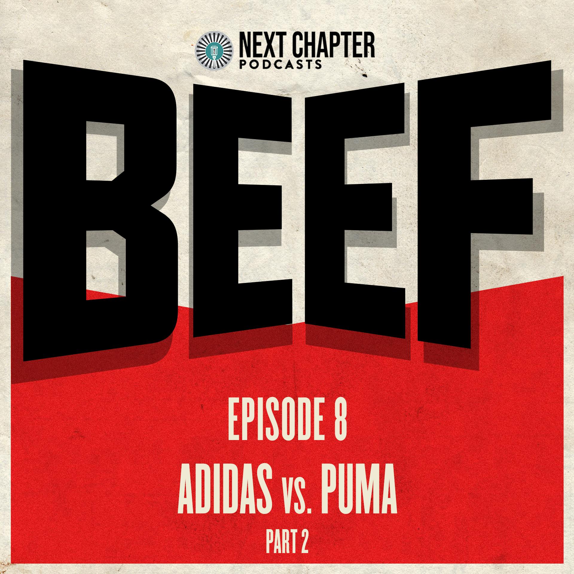 Episode 8 - Adidas vs. Puma - Part 2: 