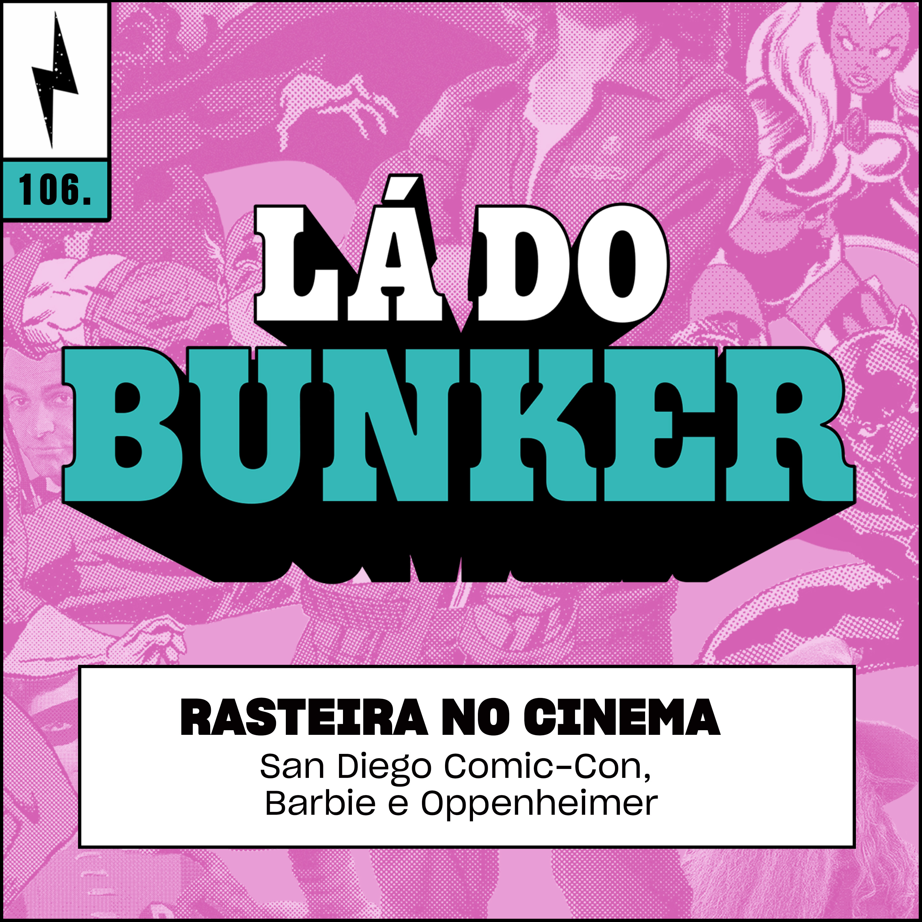 Lá do Bunker 106 - Rasteira no cinema
