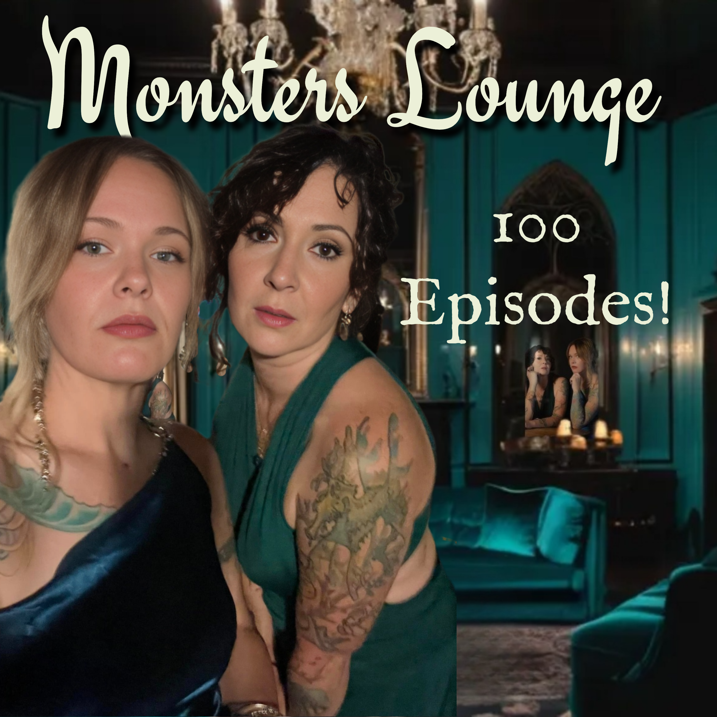 Episode 100! - Monsters Lounge Podcast