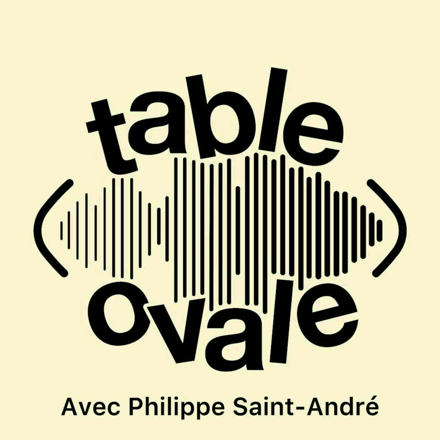 Table Ovale avec Philippe Saint-André (S1 E22)