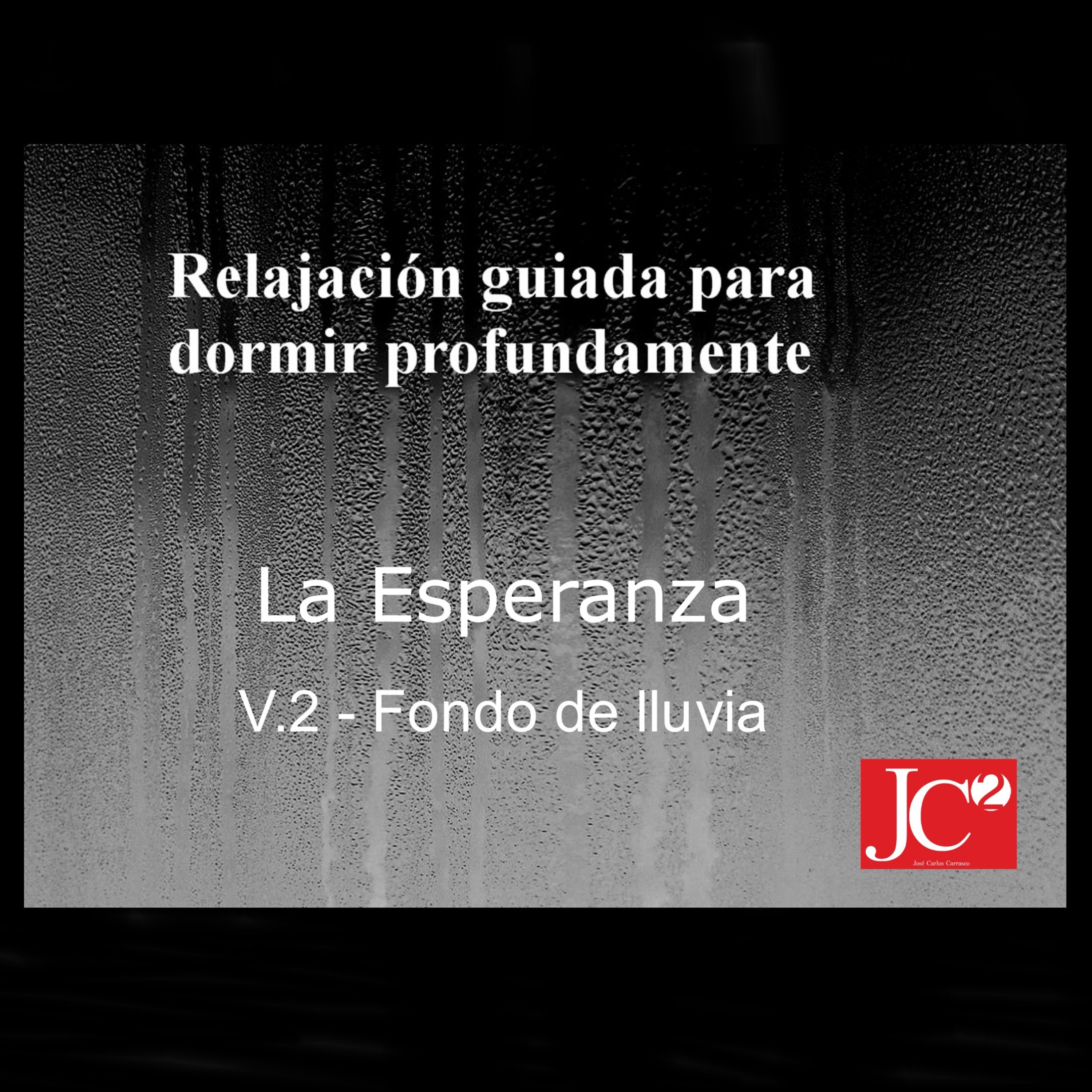 RELAJACIÓN PARA DORMIR. La Esperanza. Fondo de lluvia. episode artwork