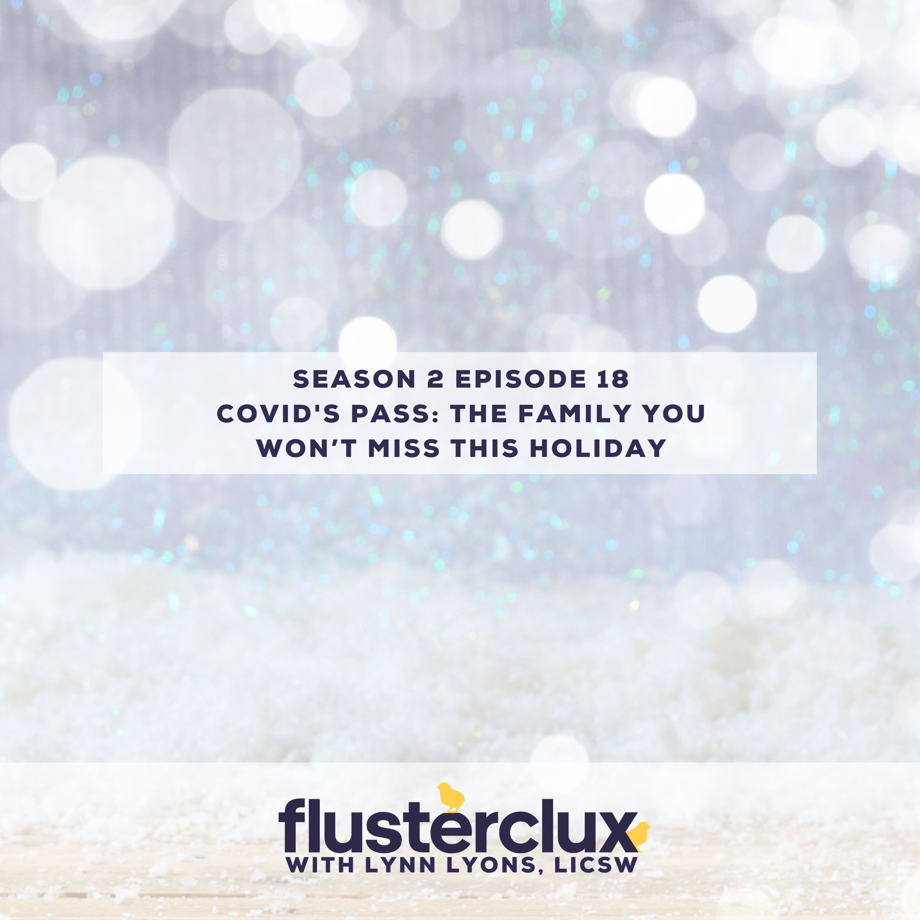 Covid's Excuse: The Family You Won't Miss This Holiday