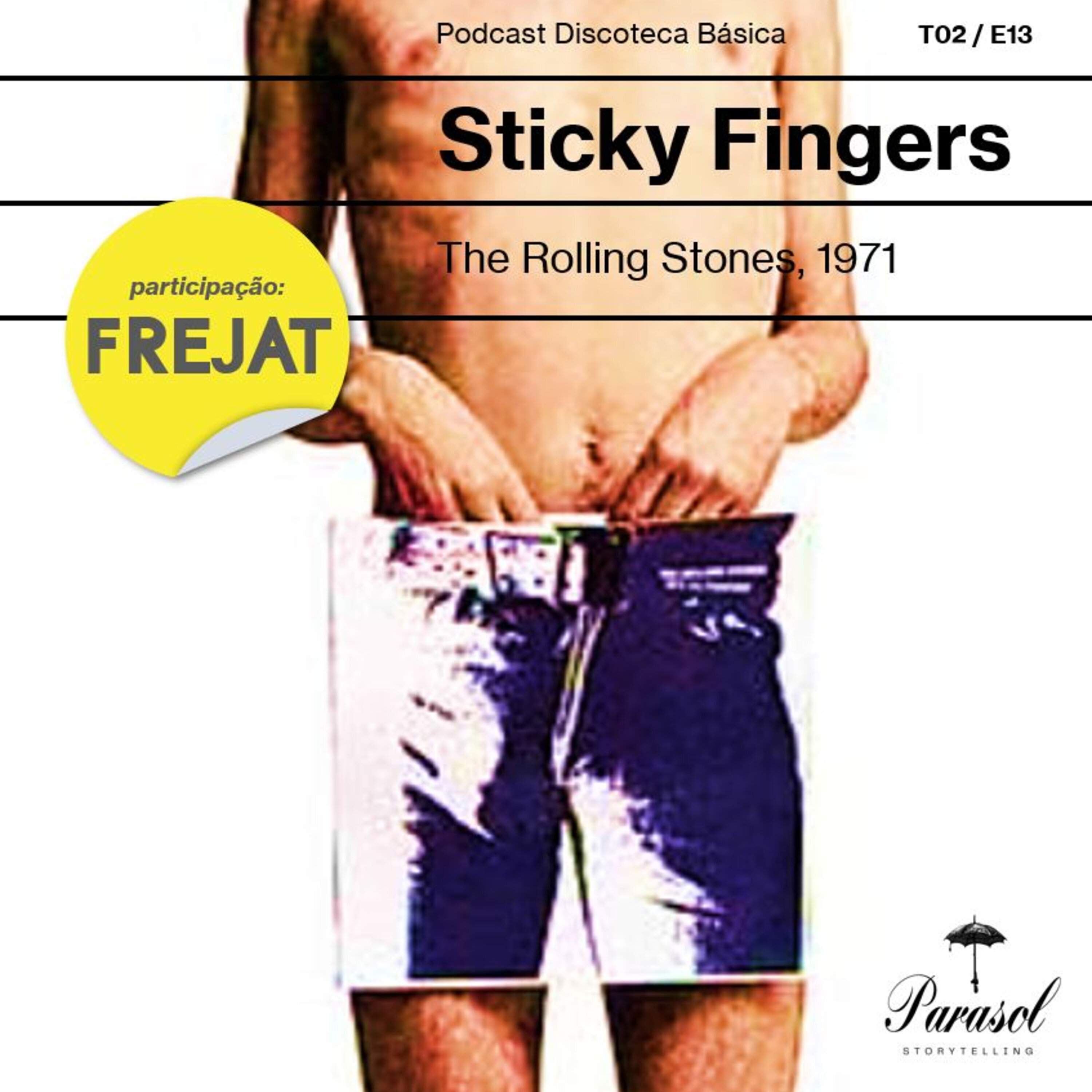 T02E13: Sticky Fingers - Rolling Stones (1971)