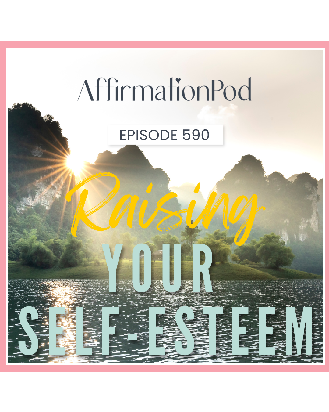 590 Raising Your Self Esteem