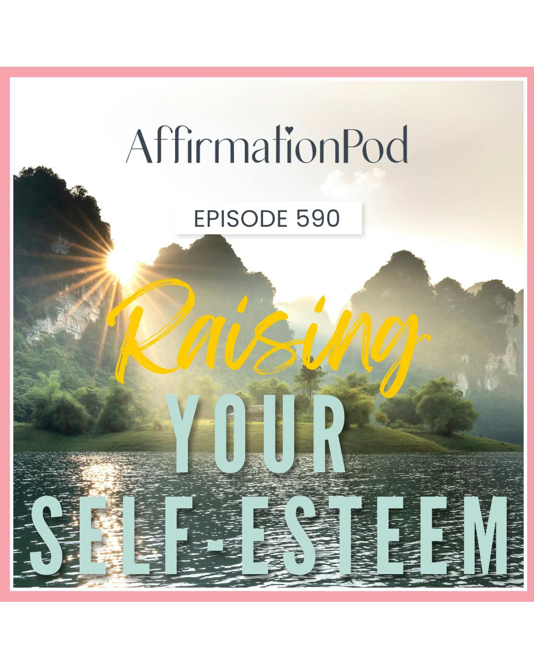 590 Raising Your Self Esteem 590 Raising Your Self Esteem