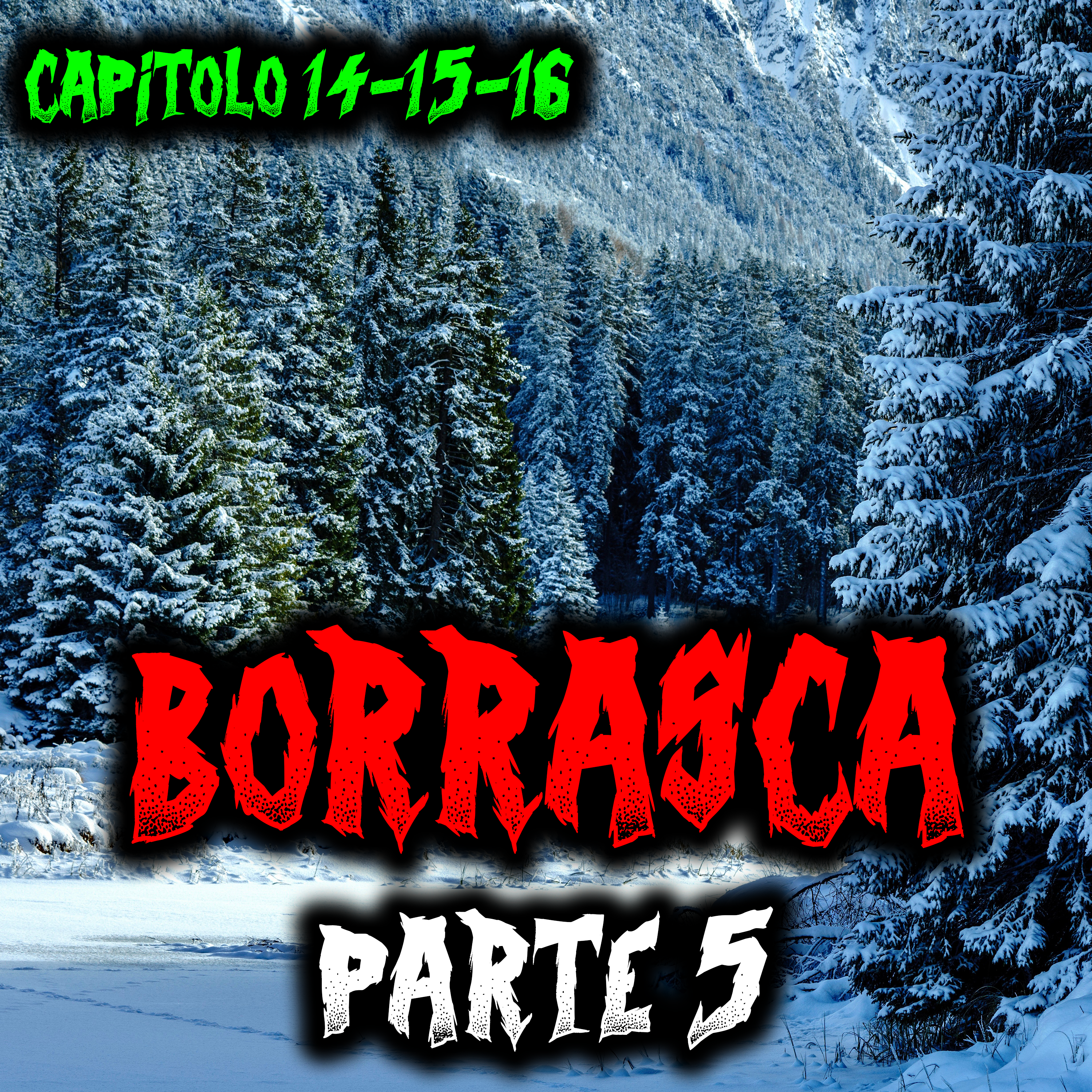 Borrasca (ITA) - Parte 5 - Capitolo 14/15/16 - Creepypasta episode artwork