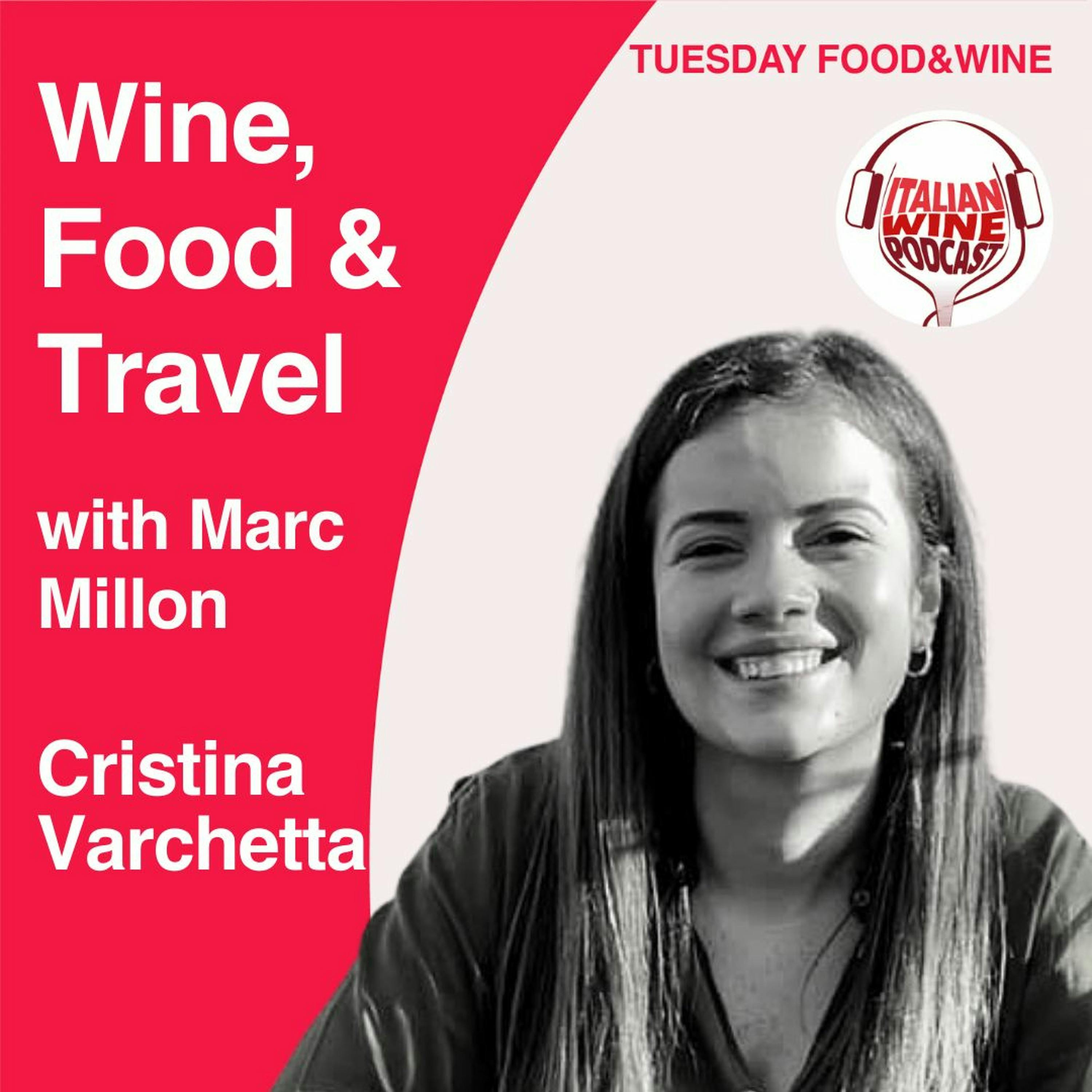 Ep. 1298 Cristina Varchetta | Wine, Food & Travel With Marc Millon