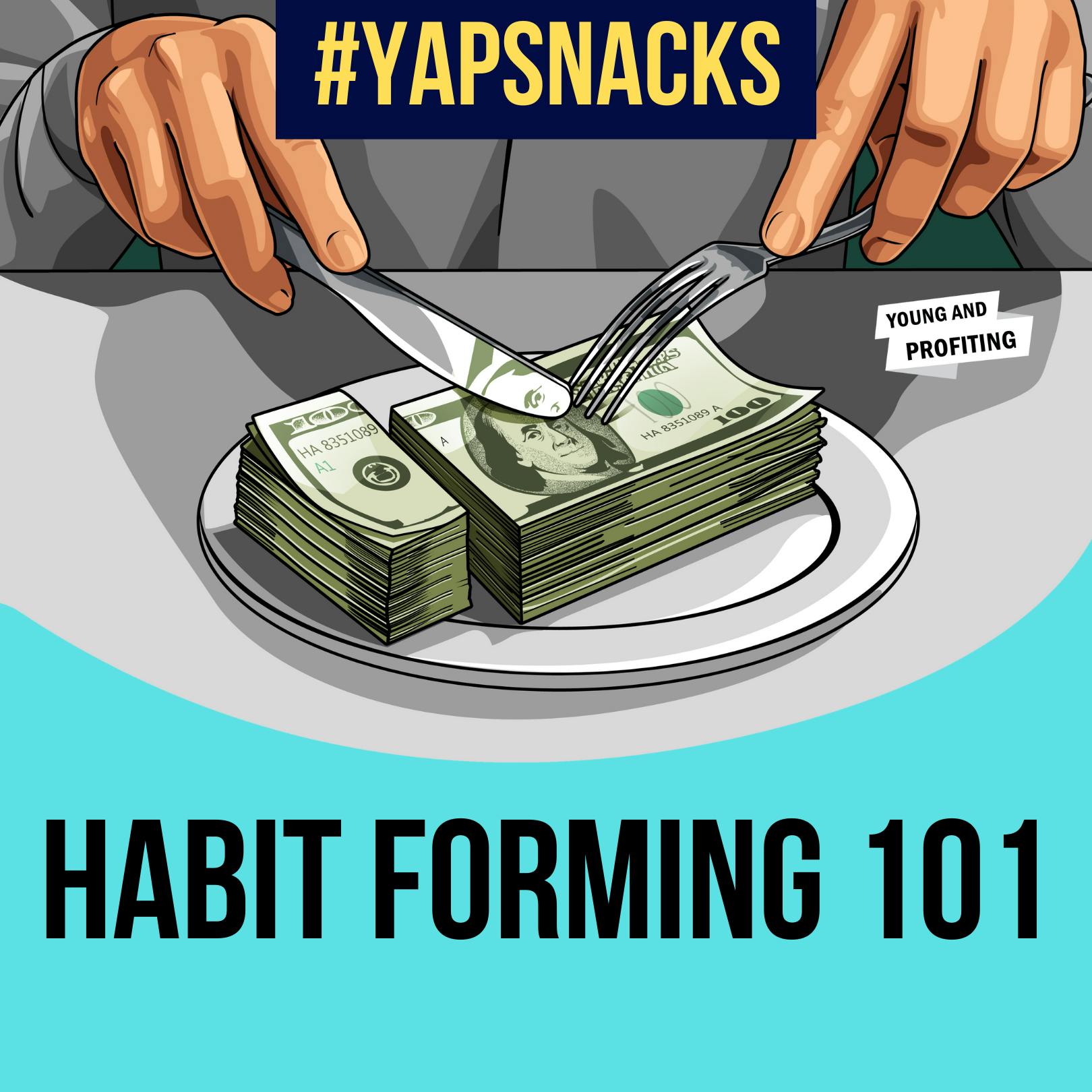 #YAPSnacks: Habit Formation 101