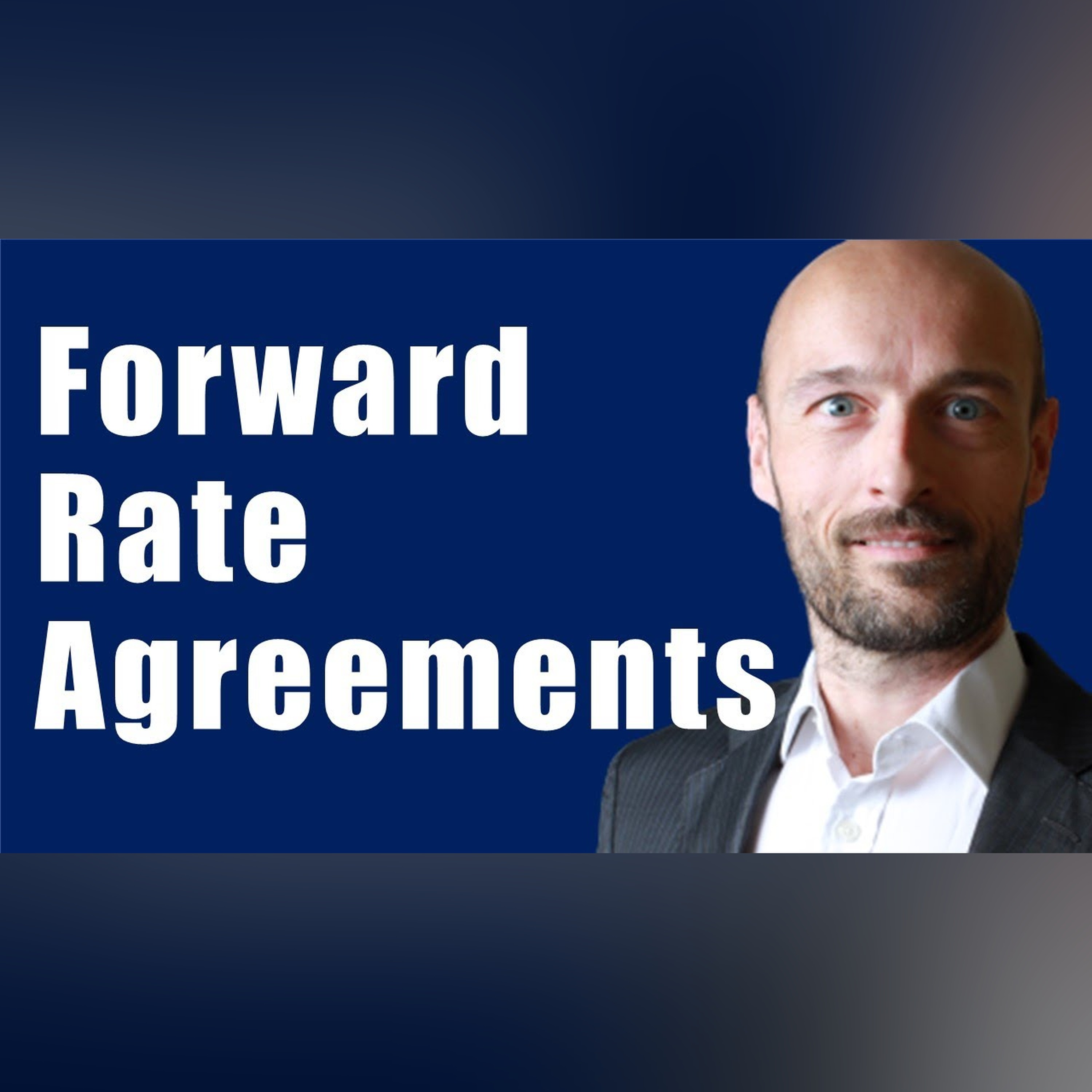 What are forward rates? What are forward rate agreements? What is an FRA?