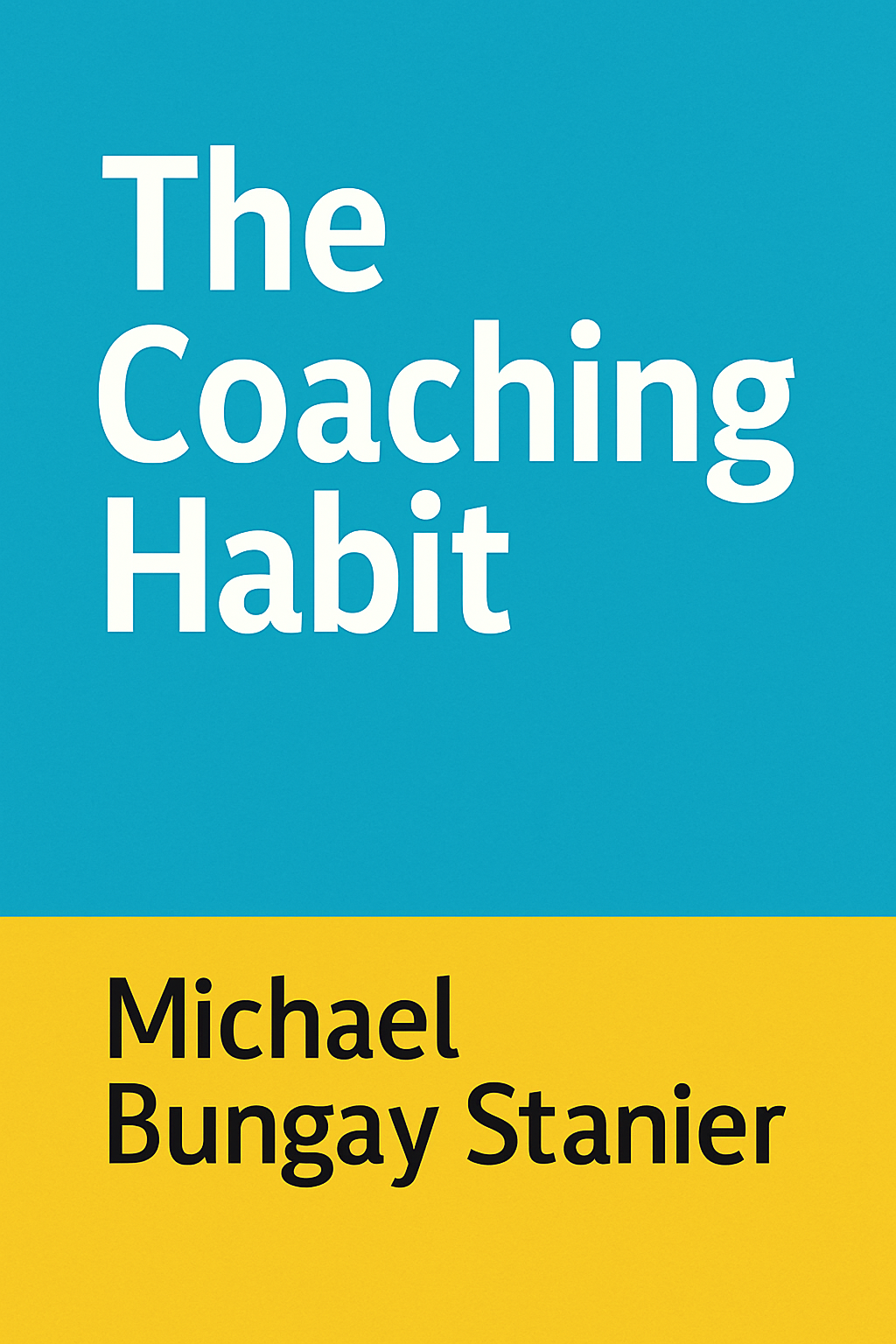 The Coaching Habit Résumé | 7 Questions pour Transformer Votre Leadership episode artwork